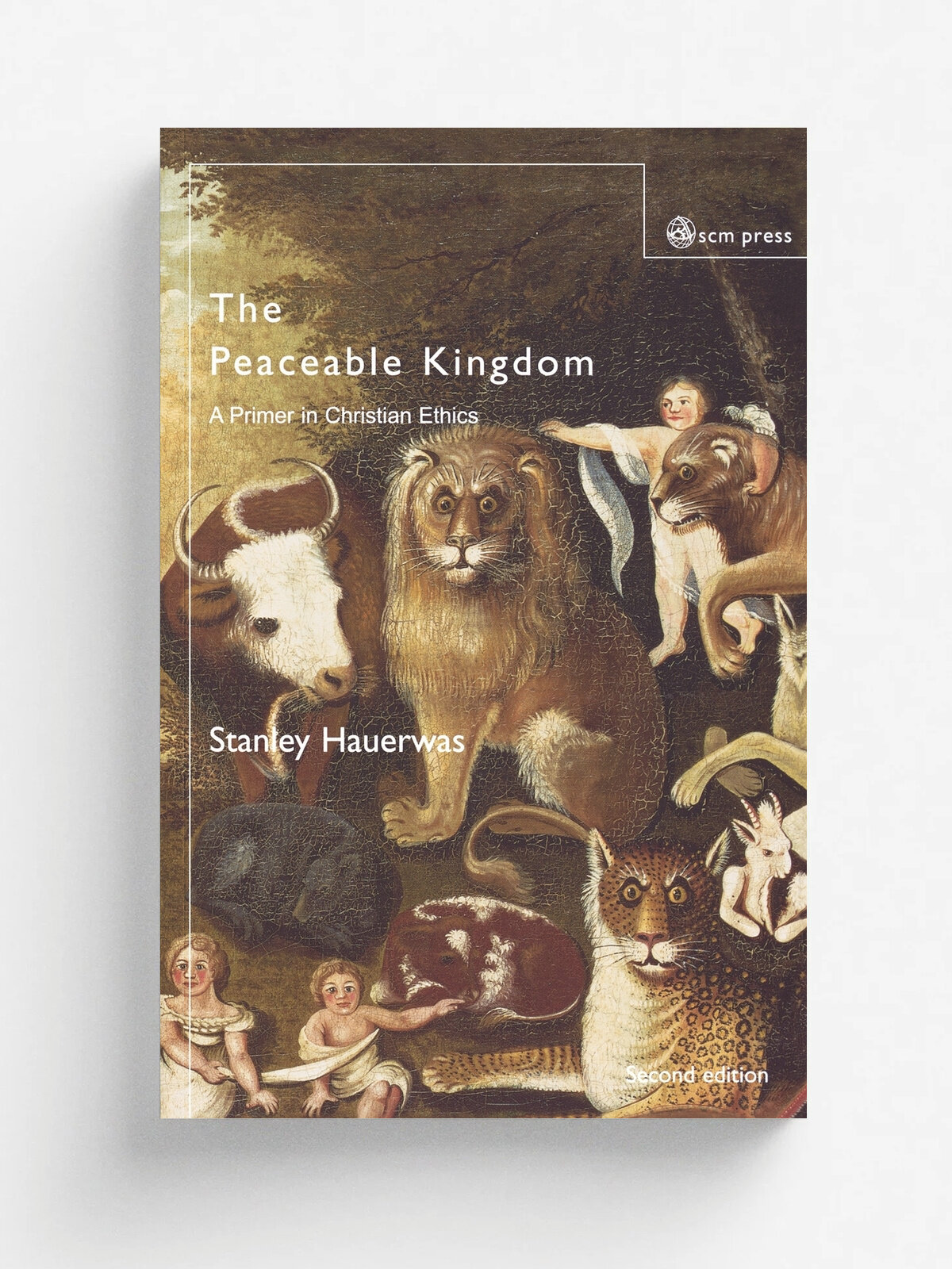 The Peaceable Kingdom. A Primer in Christian Ethics