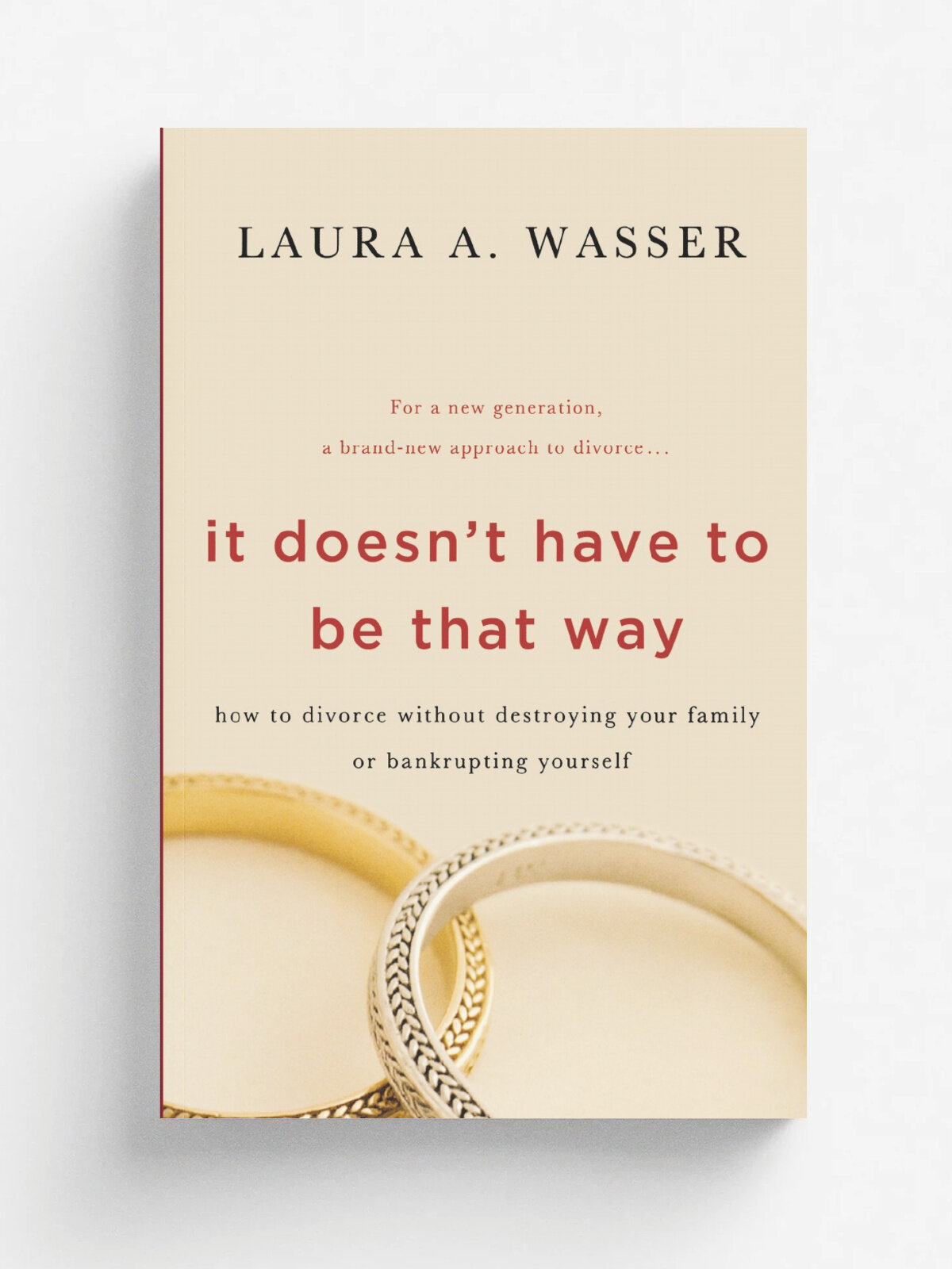 It Doesn'T Have To Be That Way | LAURA A. WASSER | St Martins Press, 2014 | Английский язык