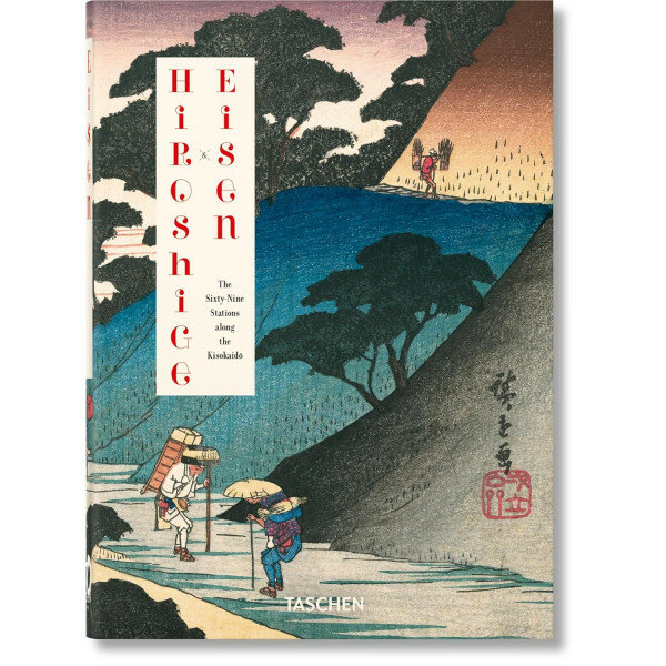 Hiroshige & Eisen: The Sixty-Nine Stations Along the Kisokaido (45th Anniversary Edition)