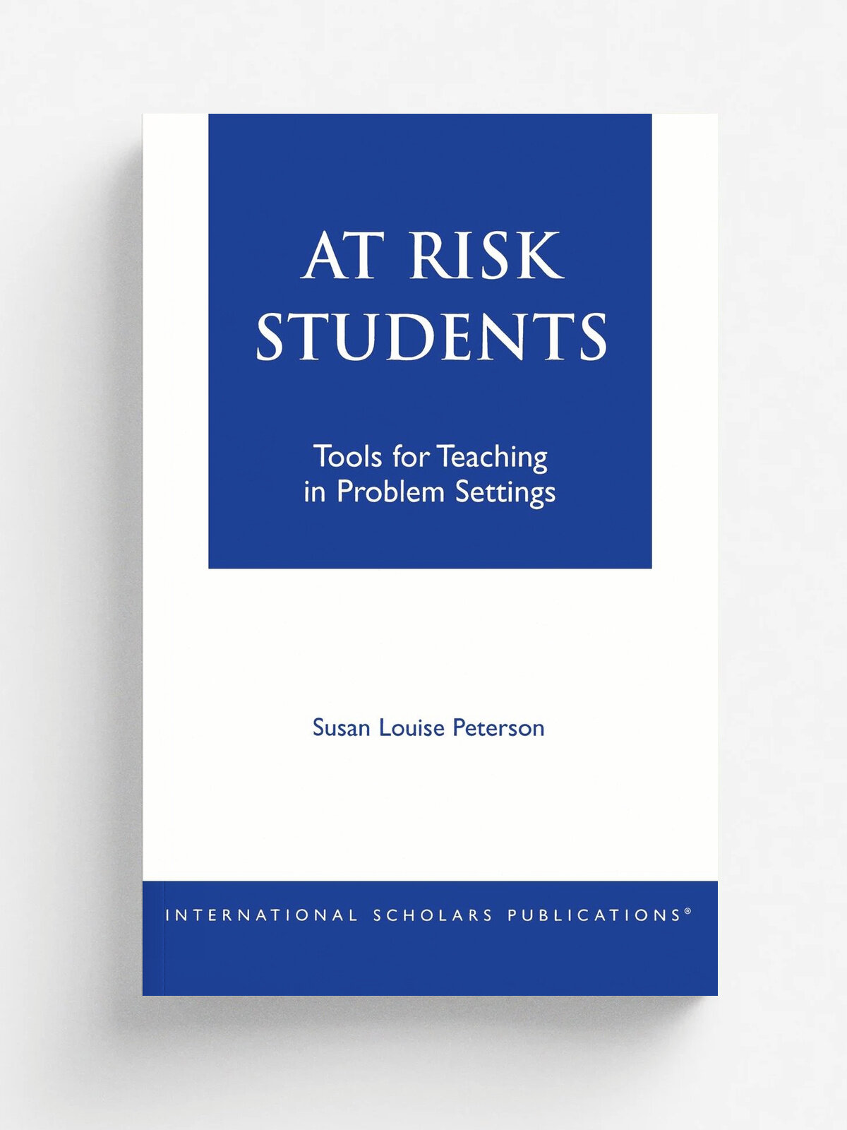 At - Risk Students. Tools for Teaching in Problem Settings