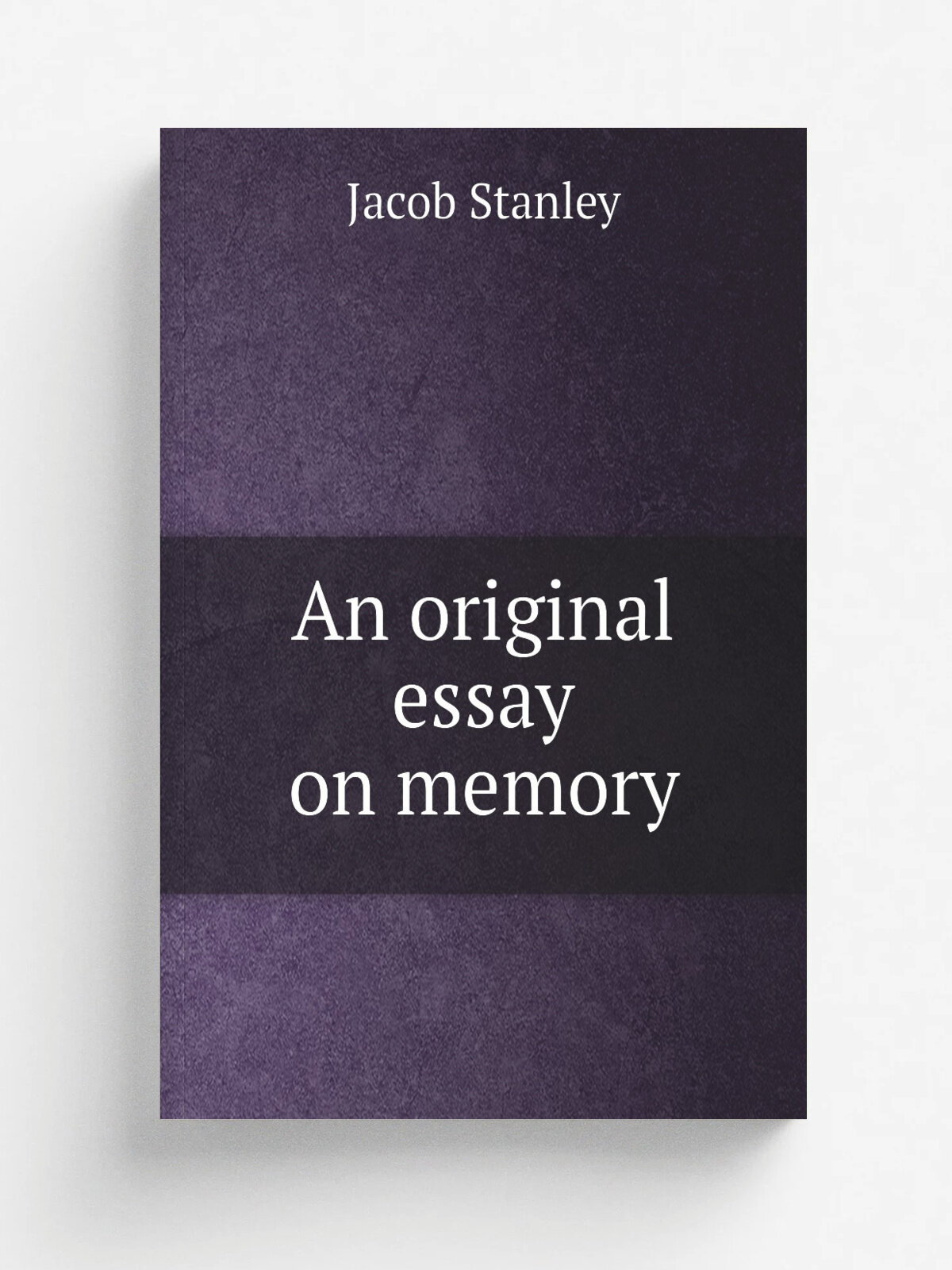 An original essay on memory | Jacob Stanley | 1824 | Репринт