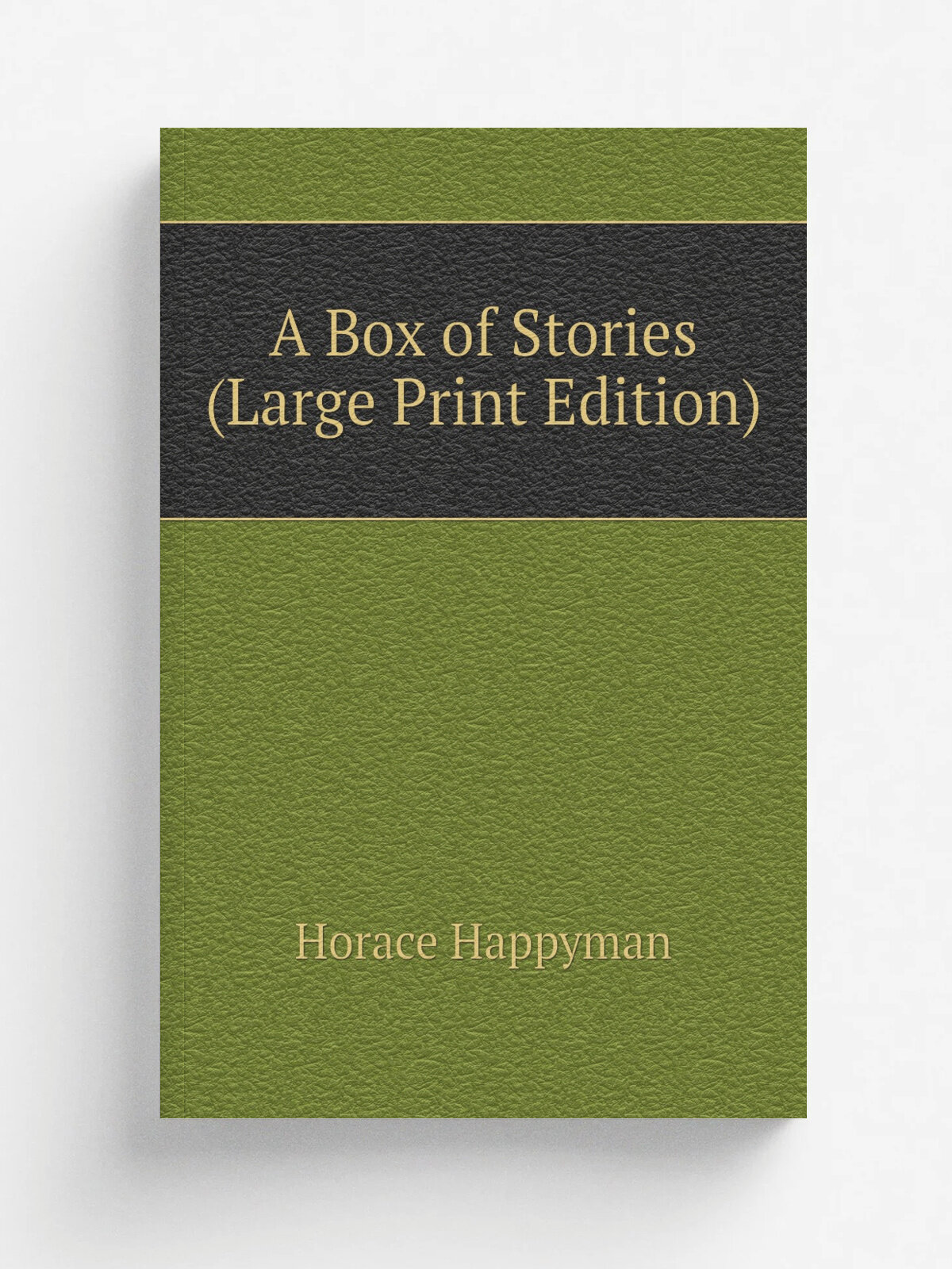 A Box of Stories (Large Print Edition) | Horace Happyman | Репринт