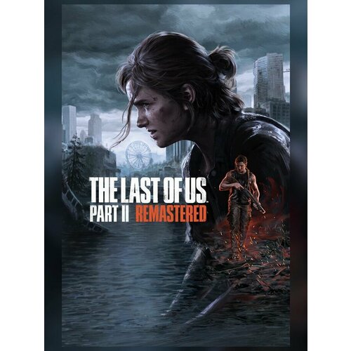 фото Игра the last of us part ii remastered для pc, steam (снг, кроме рф), электронный ключ sony