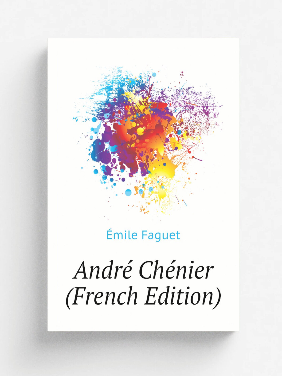 Andr. Ch.nier (French Edition) | Emile Faguet | Репринт