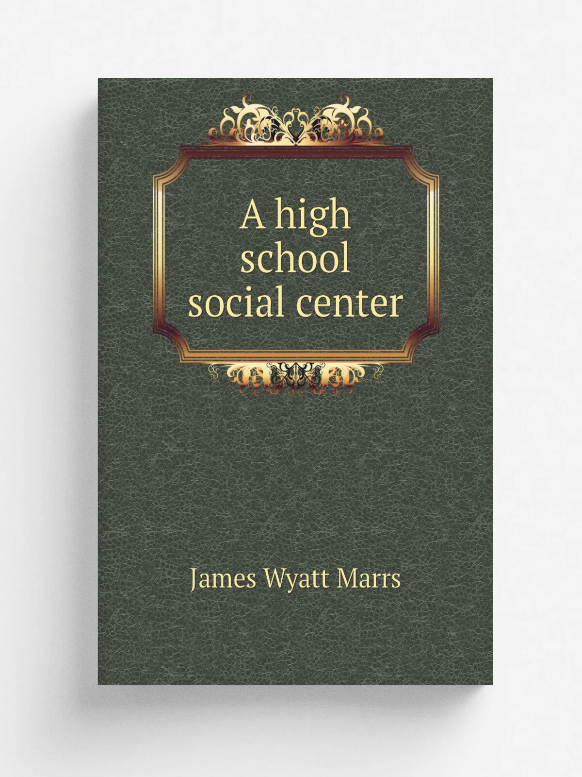 A high school social center | James Wyatt Marrs | 1921 | La Salle, Ill. . etc. | Репринт