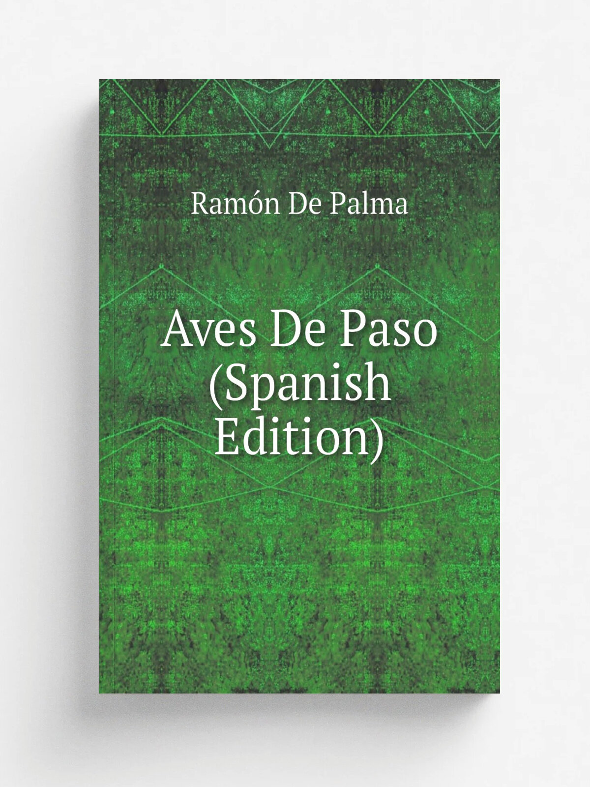 Aves De Paso (Spanish Edition) | Ram.n De Palma | Репринт