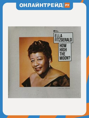Изображение товара Виниловая пластинка EU Ella Fitzgerald - How High The Moon? (Music Legends)