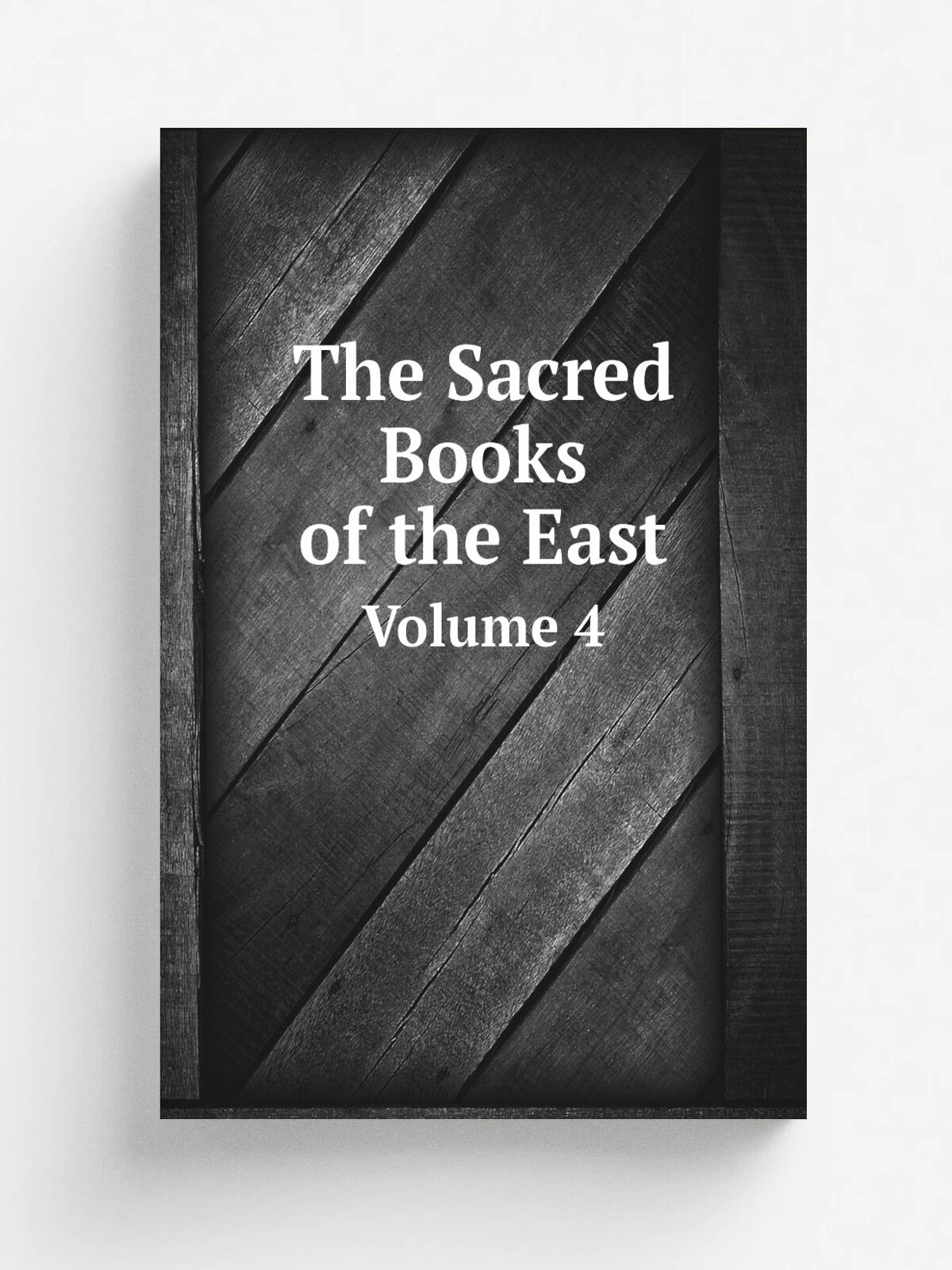The Sacred Books of the East. Volume 4 | F. Max M.ller | 1880 | Oxford | Репринт