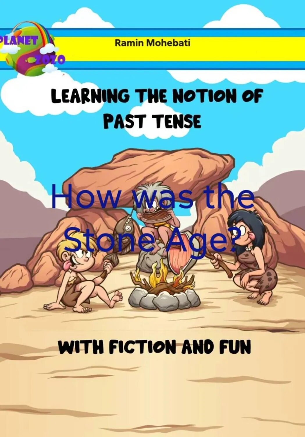 How was the Stone Age? [Цифровая книга]