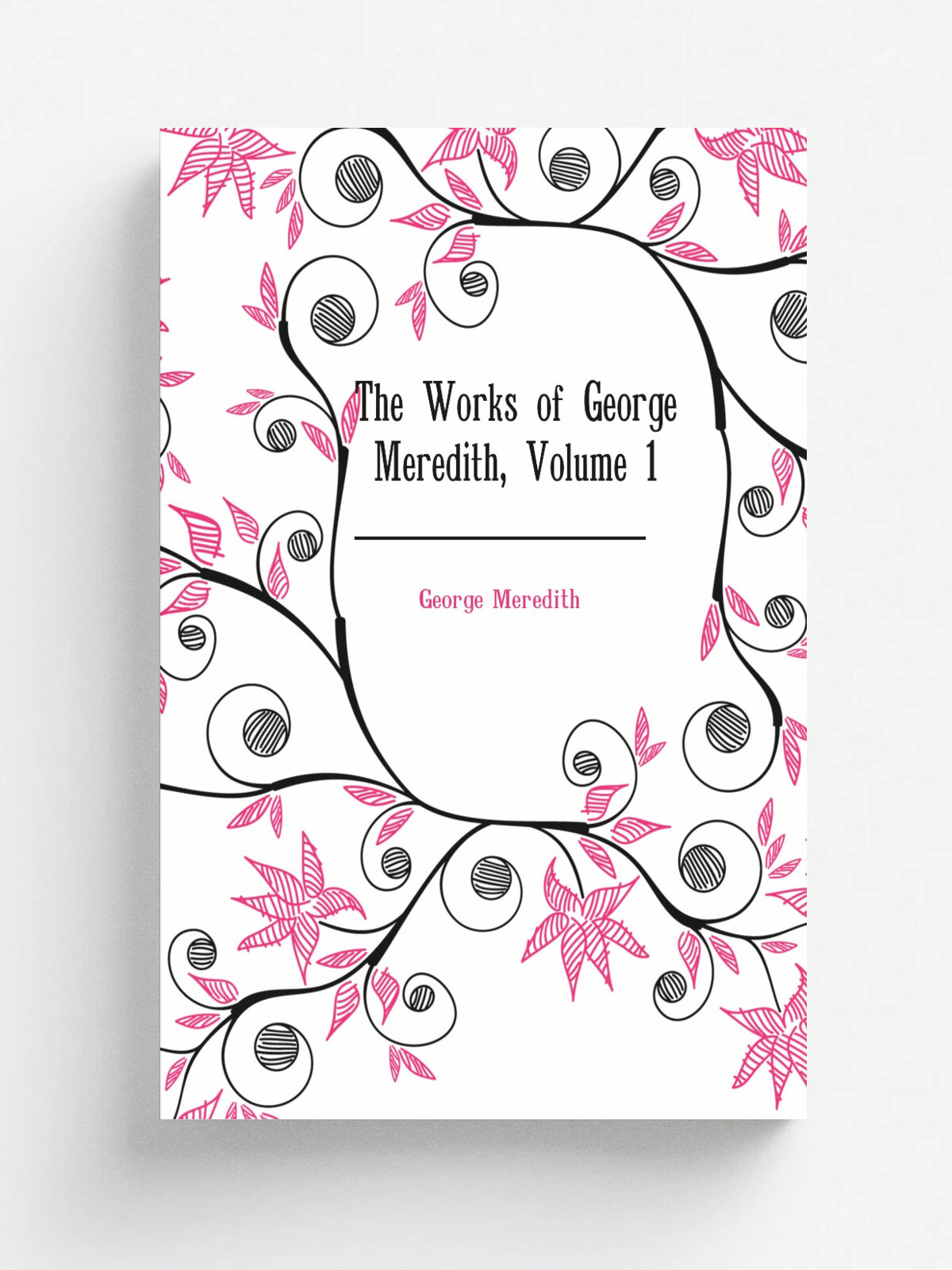 The Works of George Meredith, Volume 1 | George Meredith | Репринт