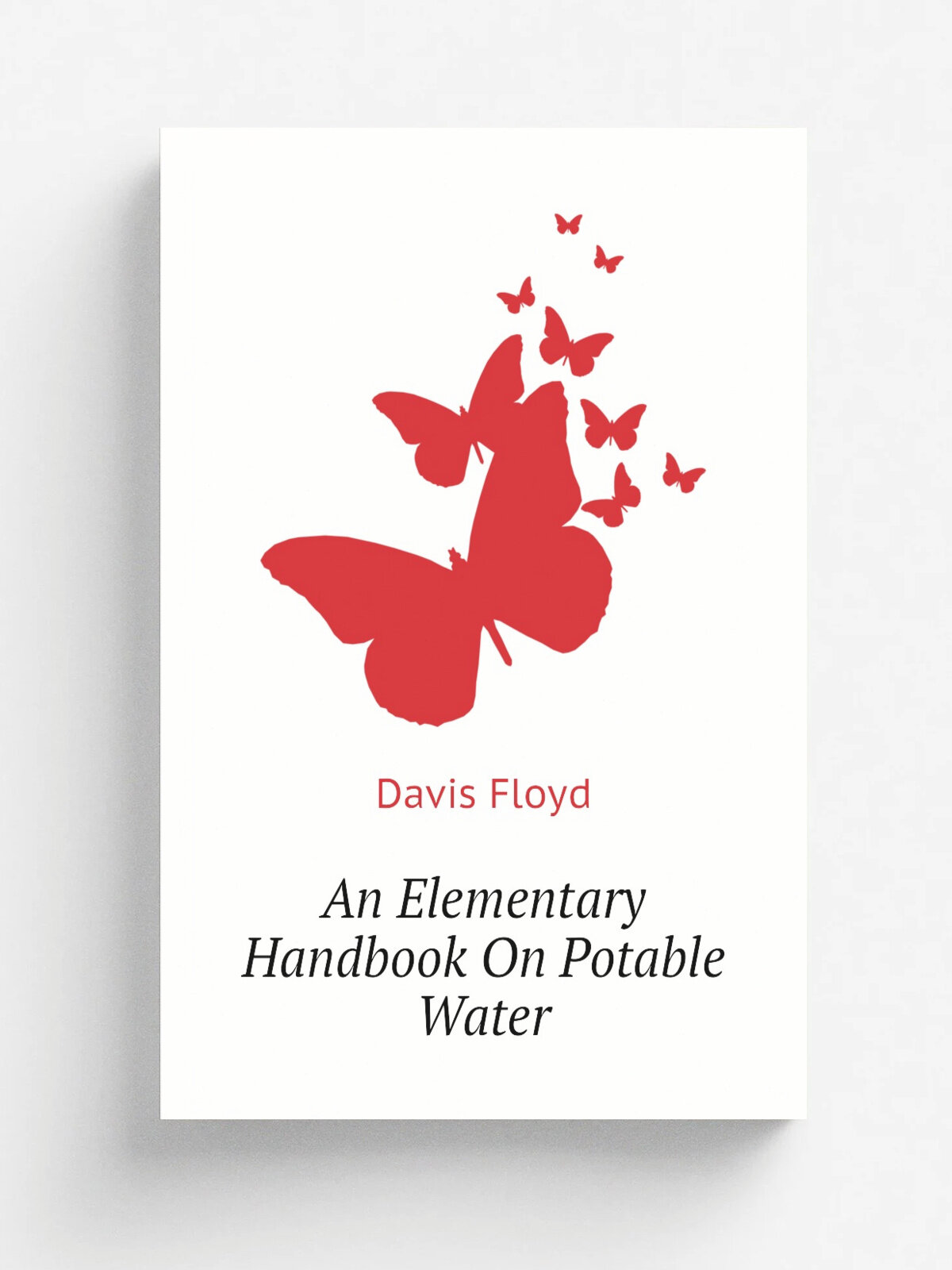 An Elementary Handbook On Potable Water | Davis Floyd | Репринт