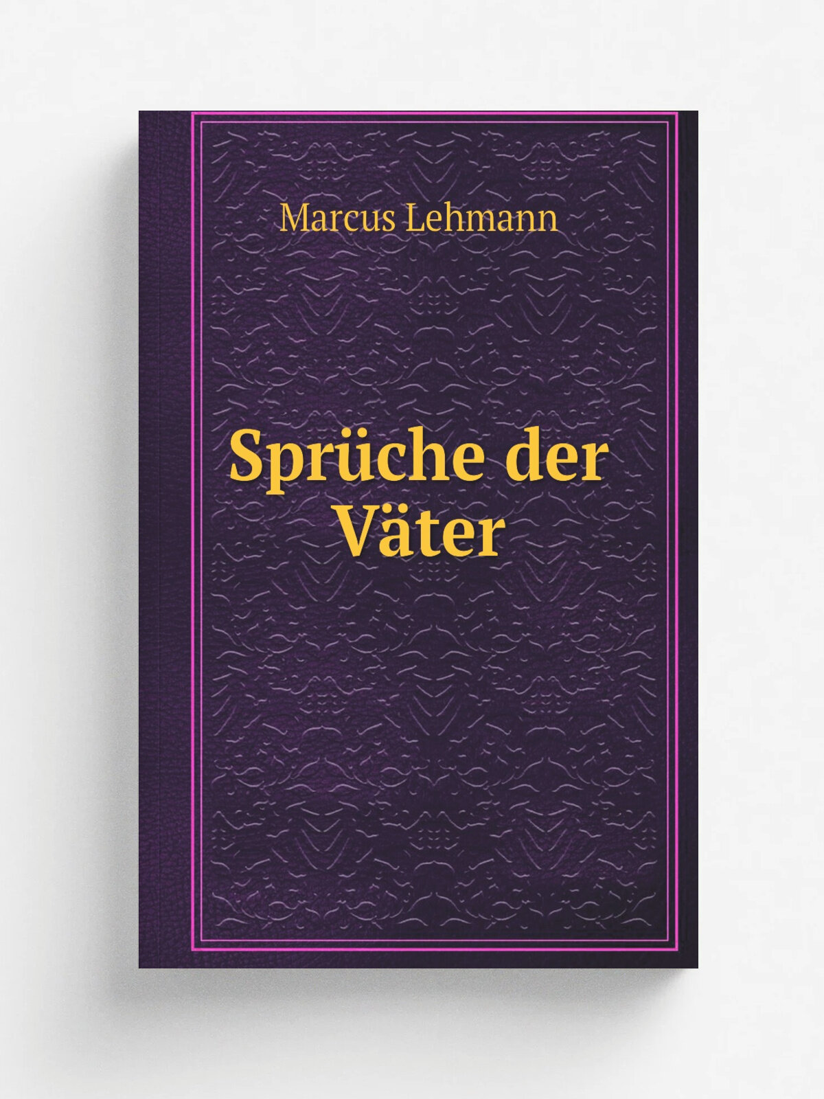 Spr.che der V.ter | Marcus Lehmann | 1921 | J. Kauffmann | Репринт