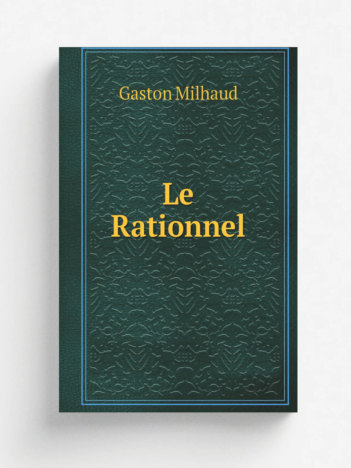 Le Rationnel | Gaston Milhaud | Репринт