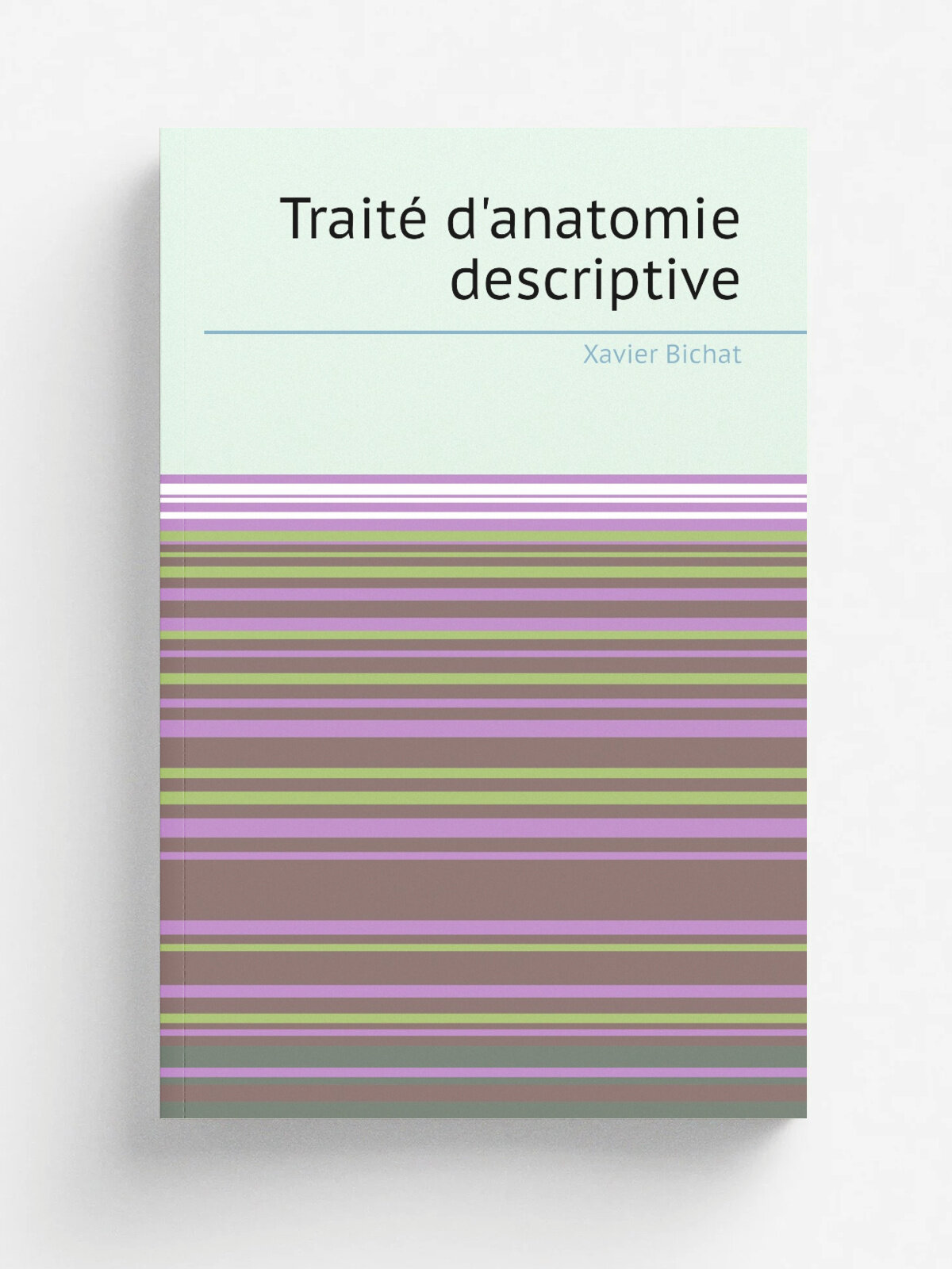 Trait. d'anatomie descriptive | Xavier Bichat | 1801 | Paris, Gabon, Brosson | Репринт
