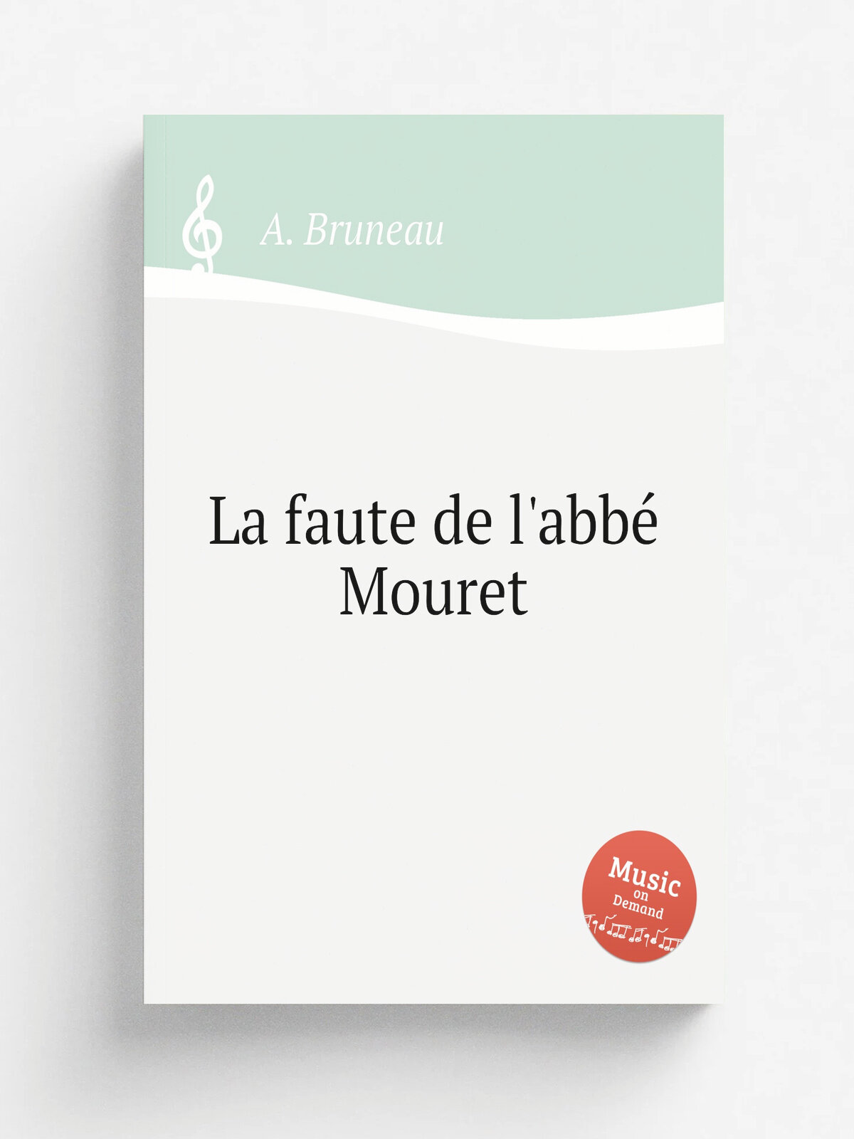 La faute de l'abb. Mouret | A. Bruneau | 1904 | Репринт