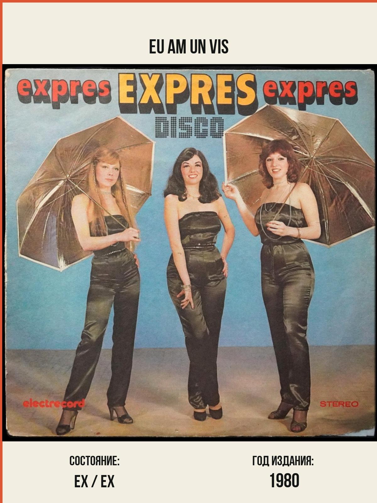 Виниловая пластинка Electrecord Expres – Eu Am Un Vis