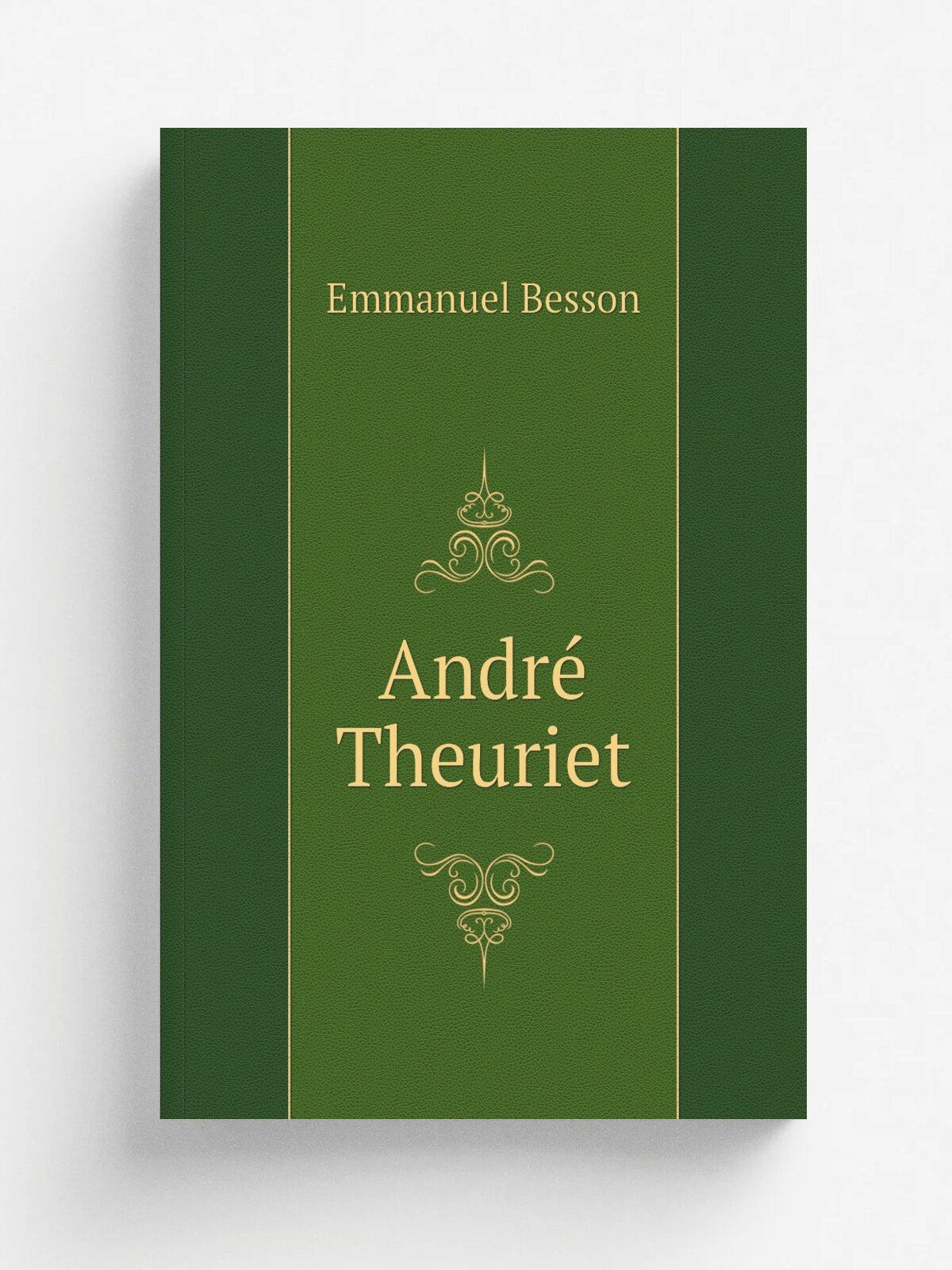 Andr. Theuriet | Emmanuel Besson | 1890 | Paris : Lemerre | Репринт