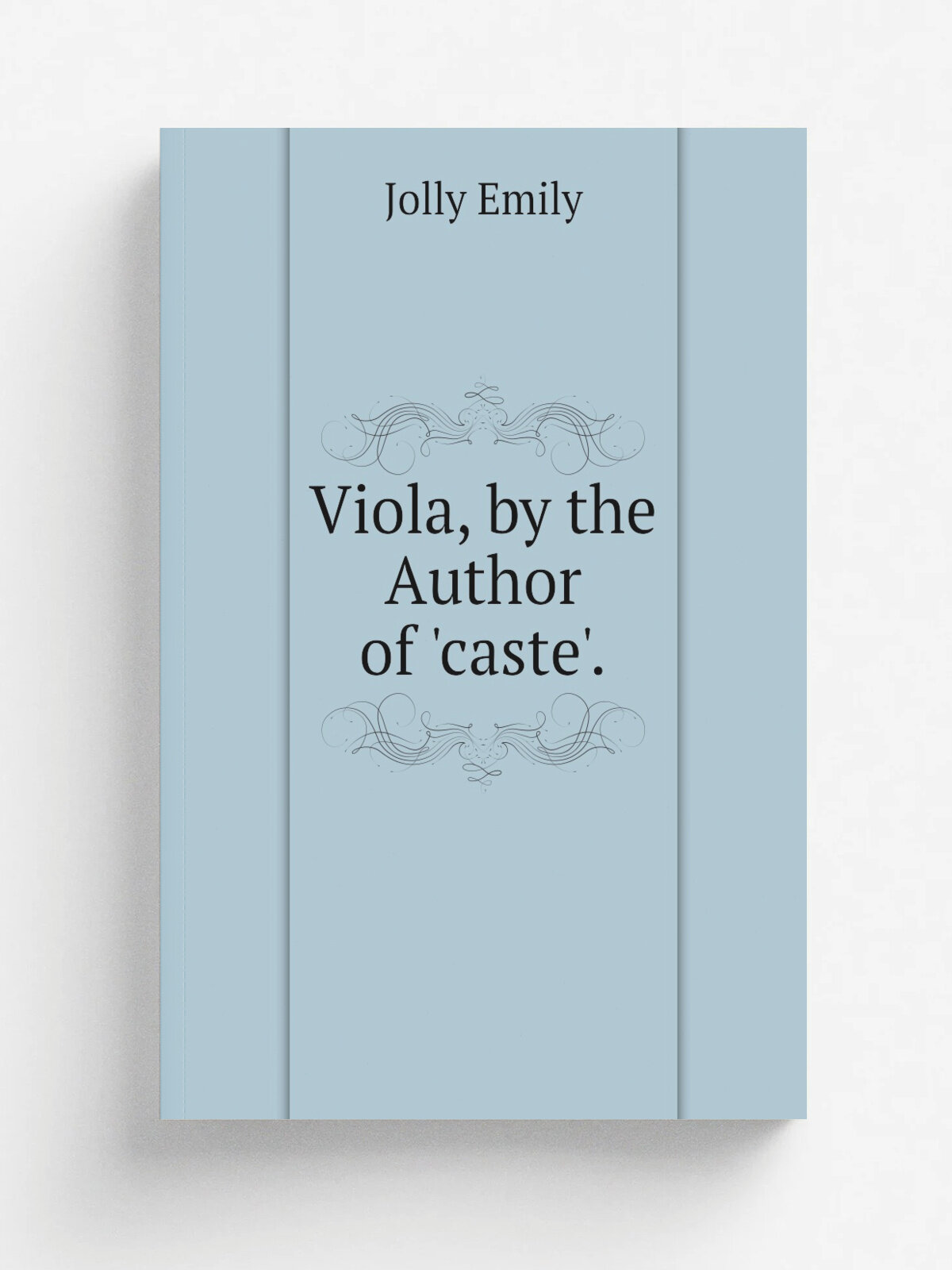 Viola, by the Author of 'caste'. | Jolly Emily | Репринт