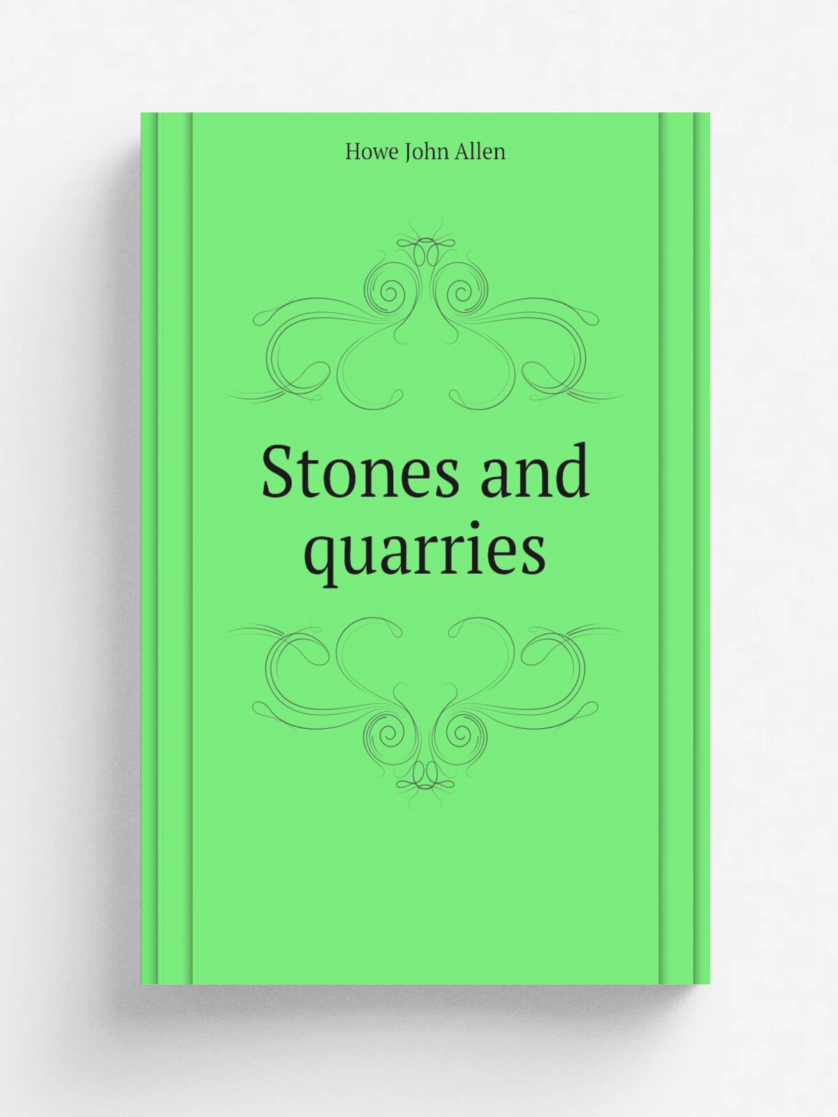 Stones and quarries | Howe John Allen | Репринт