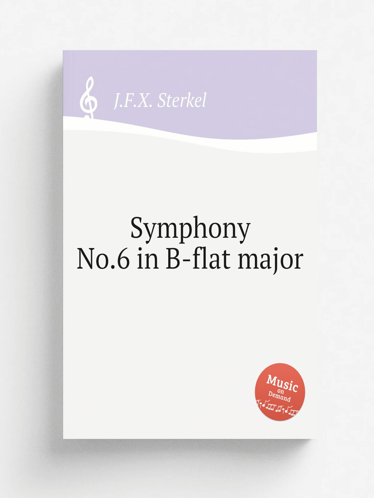 Symphony No.6 in B-flat major | J.F.X. Sterkel | Репринт