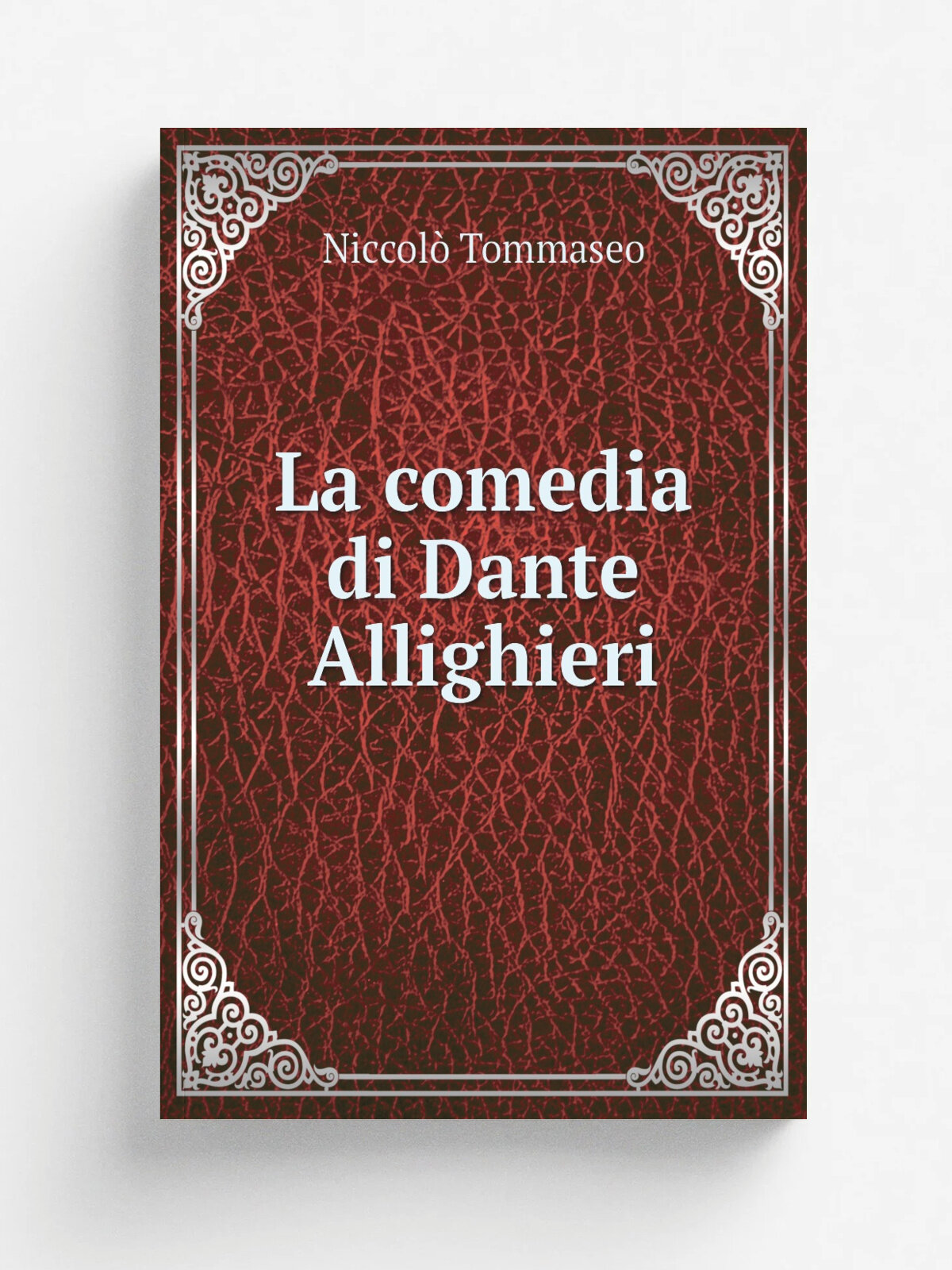 La comedia di Dante Allighieri | Niccol. Tommaseo | 1839 | Stab. tip. di G. Cioffi | Репринт
