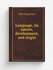 Language, its nature, development, and origin | Jespersen Otto | Репринт