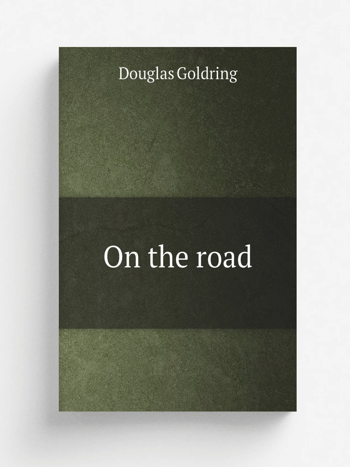 On the road | Douglas Goldring | 1916 | London, Selwyn | Репринт
