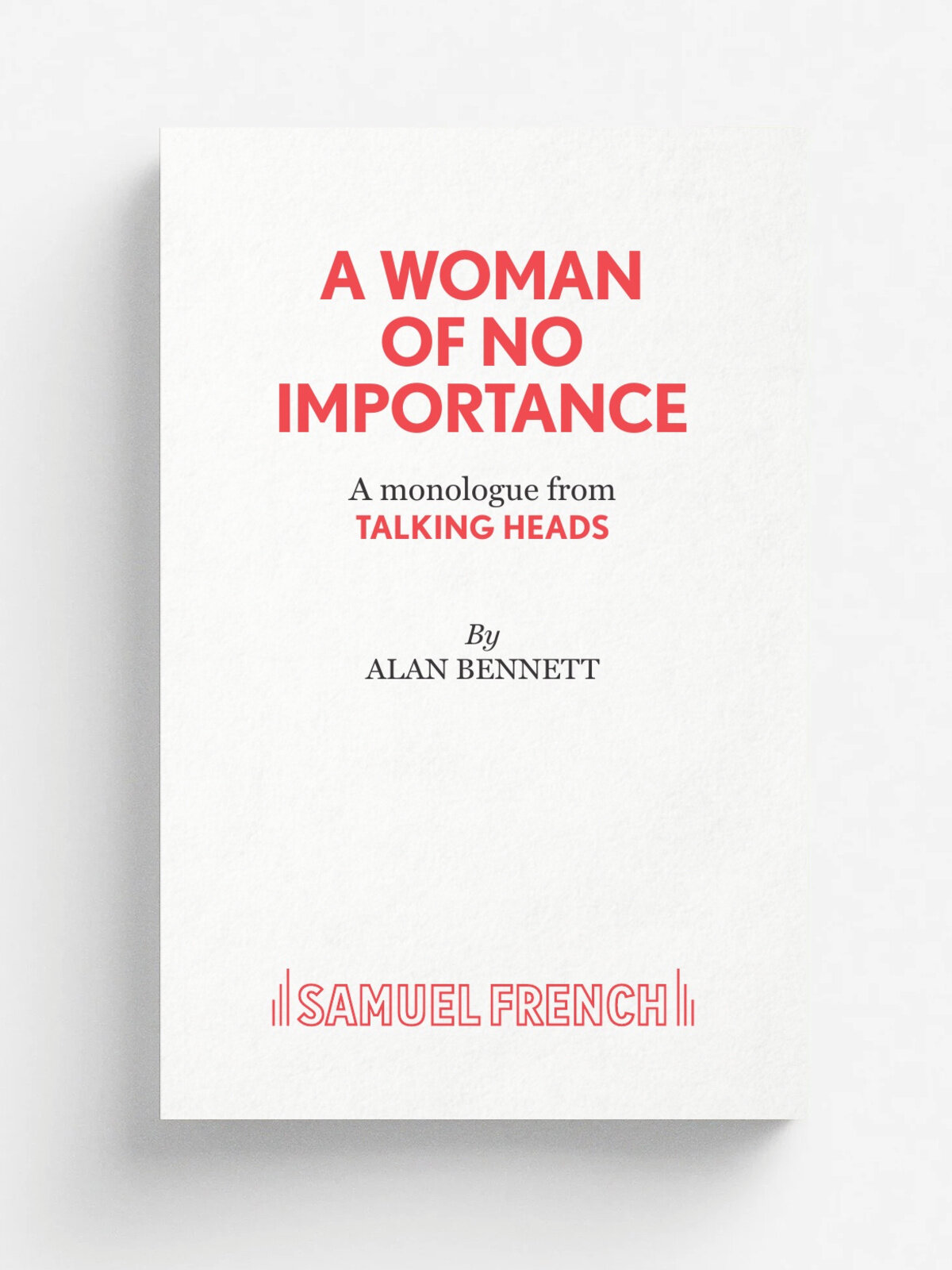 A Woman of No Importance - A monolgue from Talking Heads