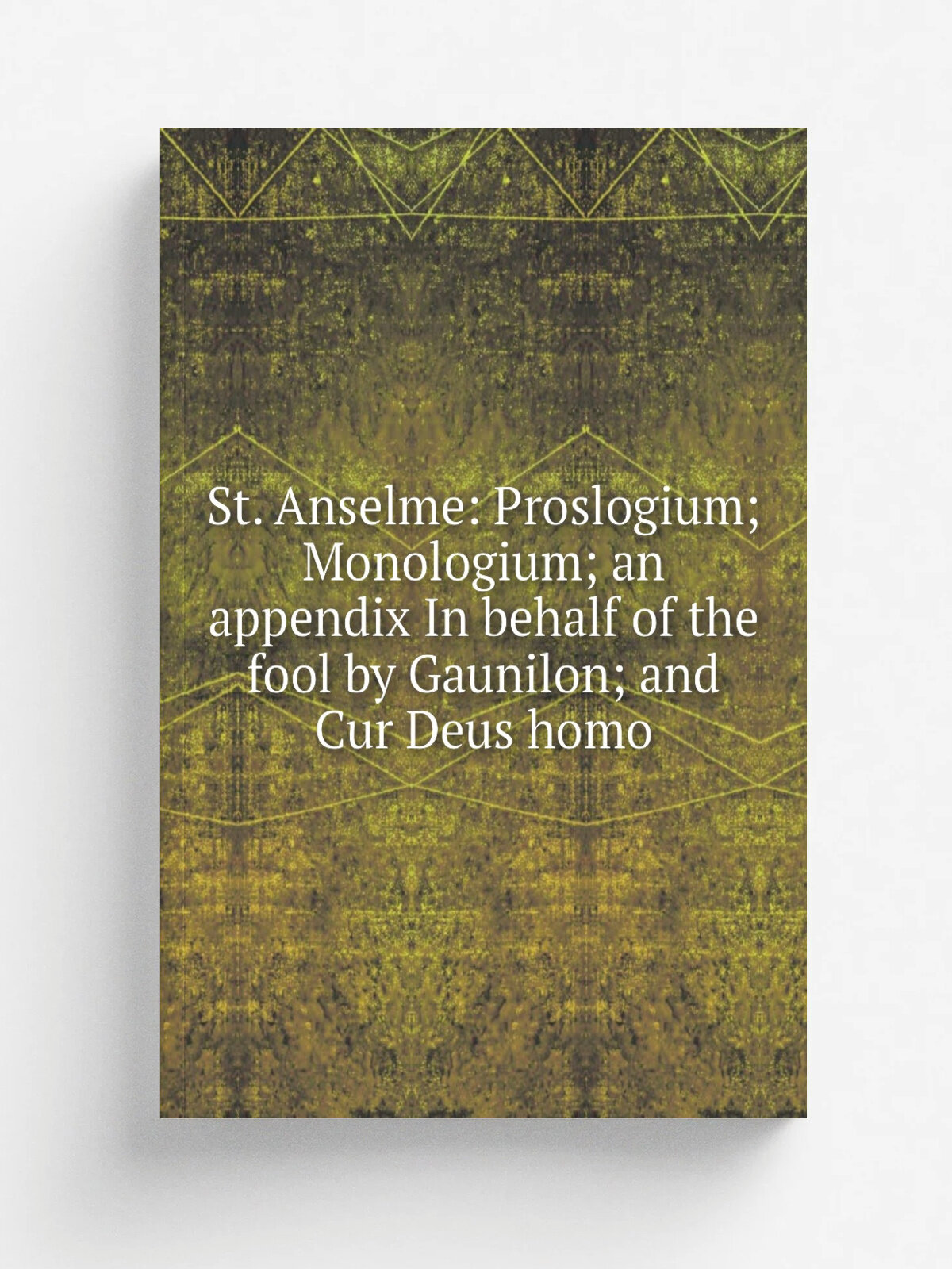 St. Anselme: Proslogium; Monologium; an appendix In behalf of the fool by Gaunilon; and Cur Deus homo | Не указан | Репринт