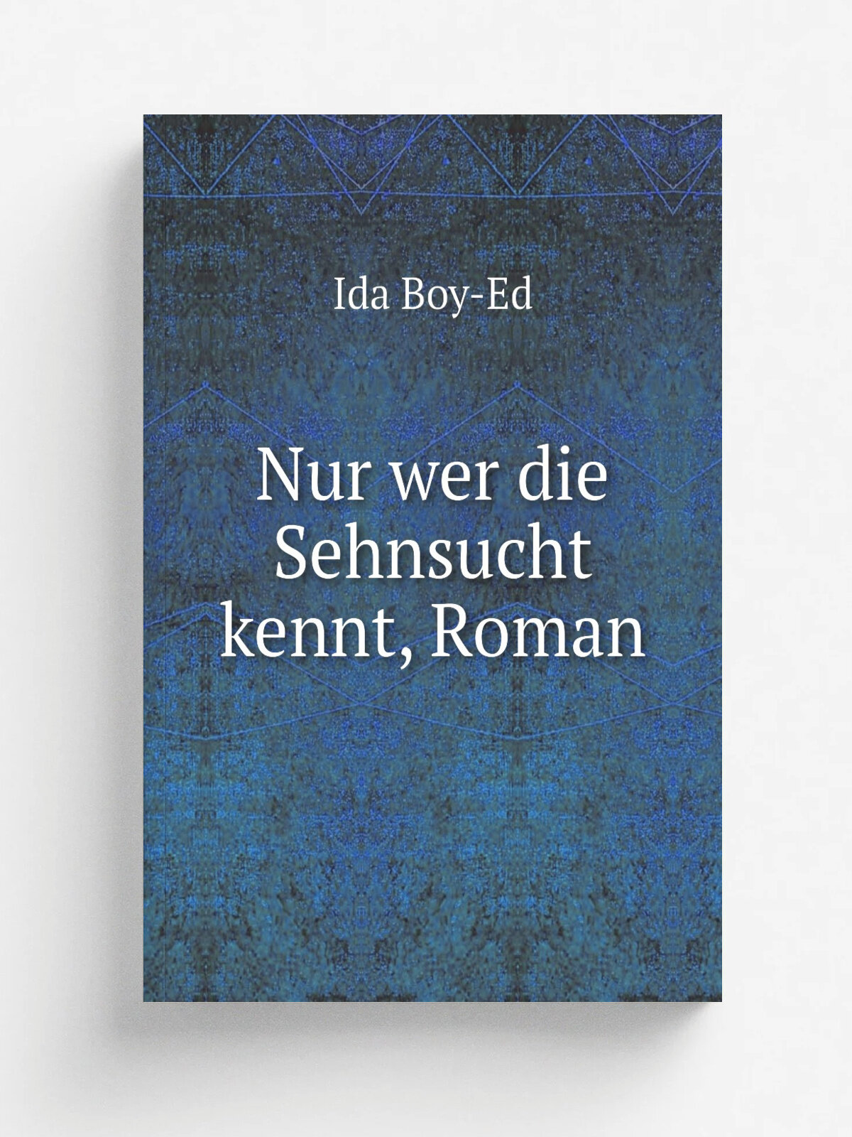 Nur wer die Sehnsucht kennt, Roman | Ida Boy-Ed | 1911 | Stuttgart und Berlin J.G. Cotta | Репринт