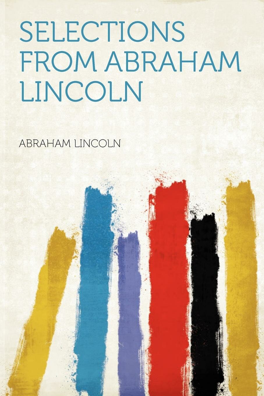 Selections From Abraham Lincoln — фото 1