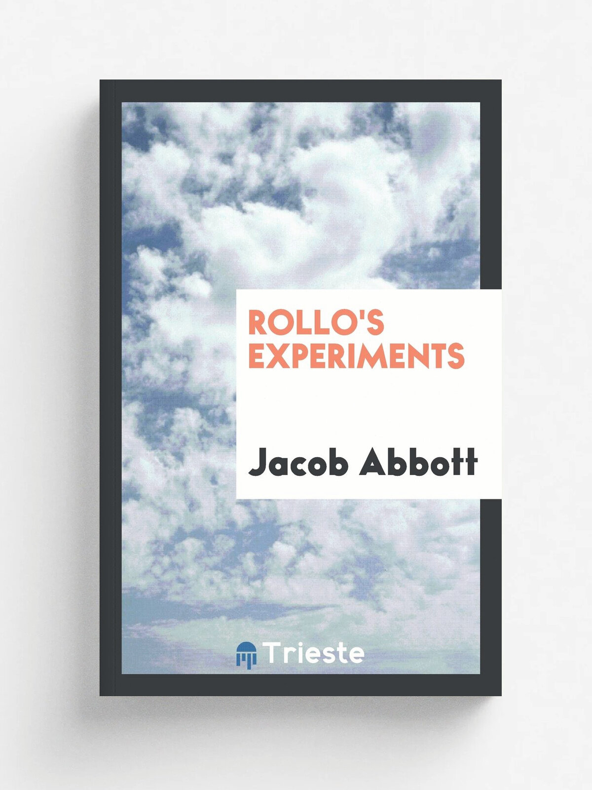 Rollo's Experiments