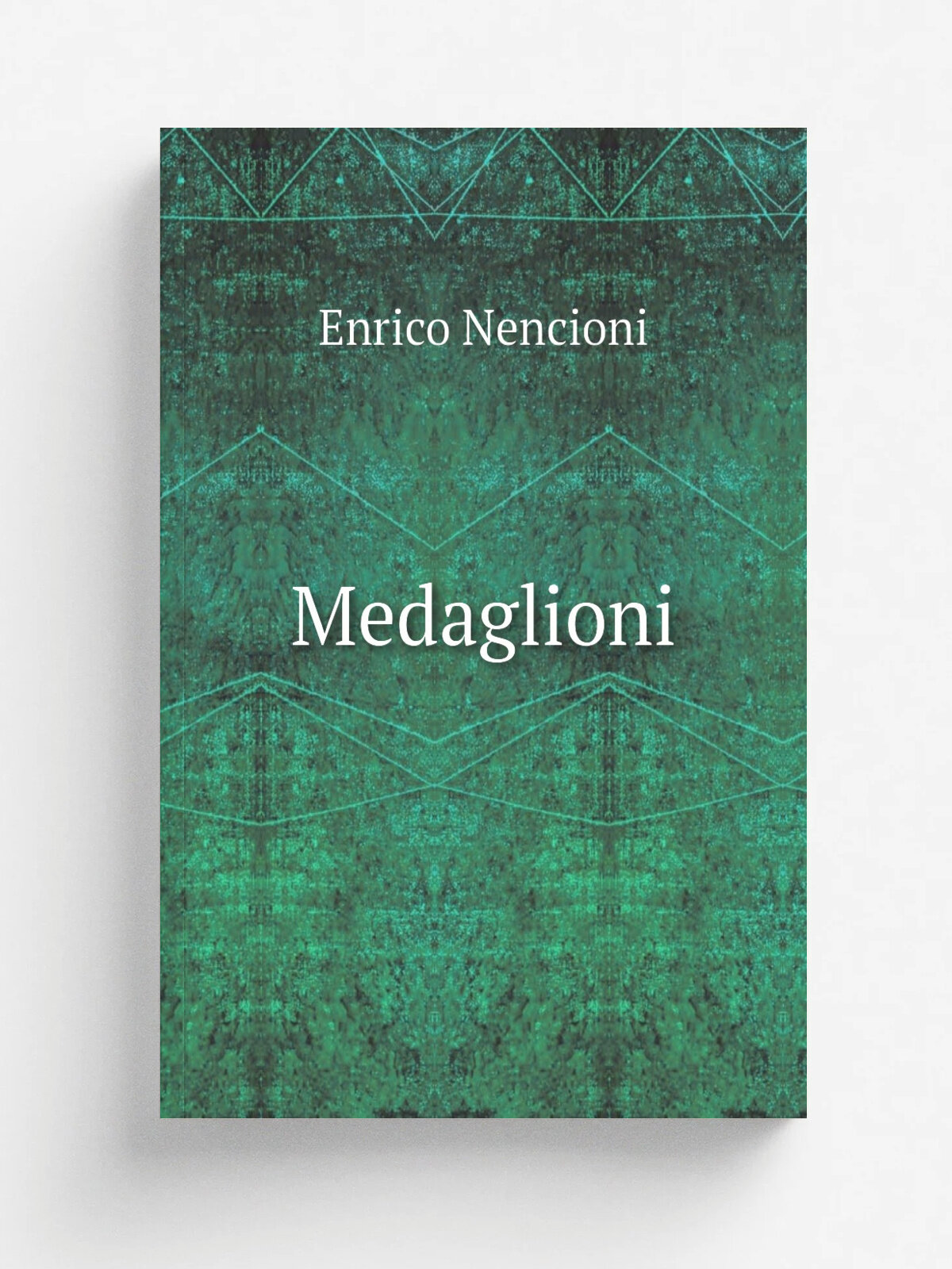 Medaglioni | Enrico Nencioni | 1883 | Roma : Casa Editrice A. Sommaruga | Репринт