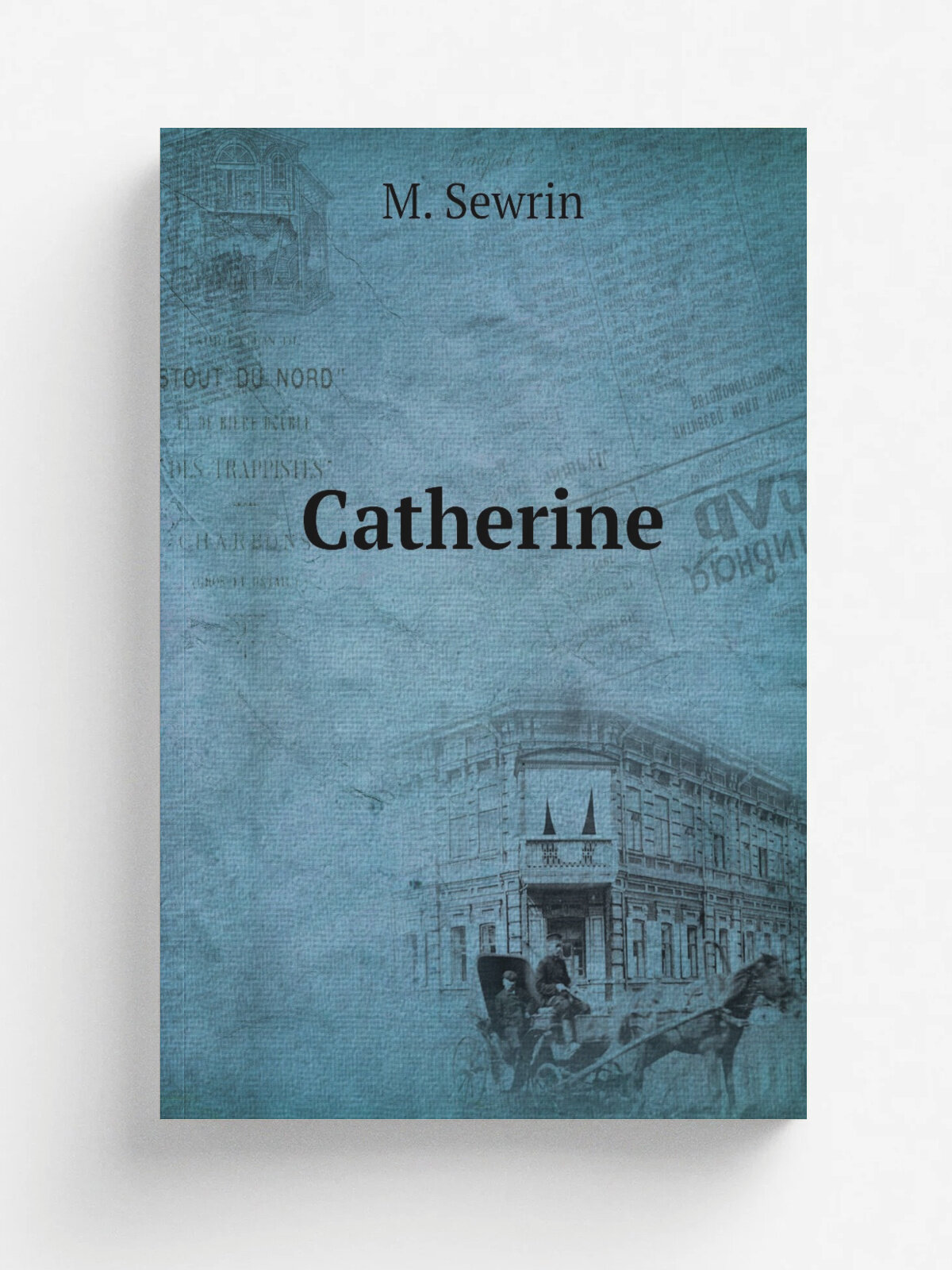 Catherine | M. Sewrin | 1824 | Paris Chez Quoy | Репринт