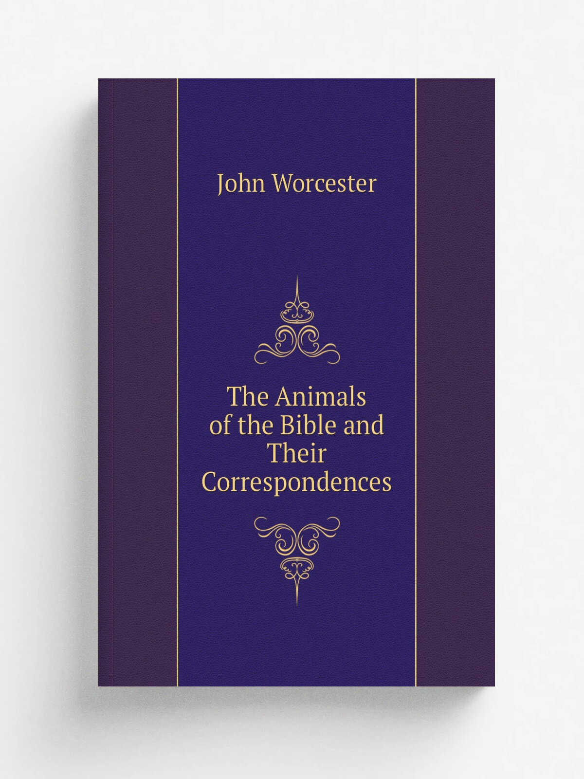 The Animals of the Bible and Their Correspondences | John Worcester | 1884 | J. Speirs | Репринт