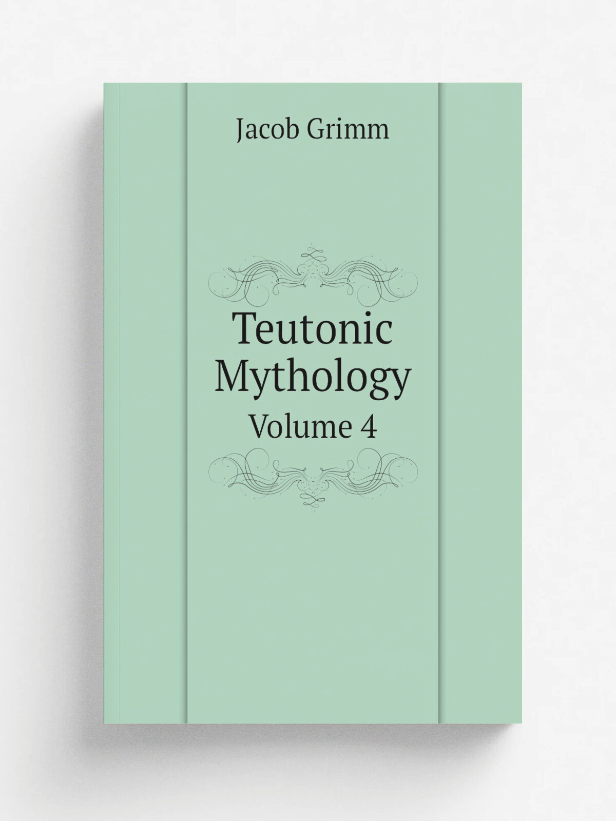 Teutonic Mythology. Volume 4 | Jacob Grimm | 1888 | Репринт
