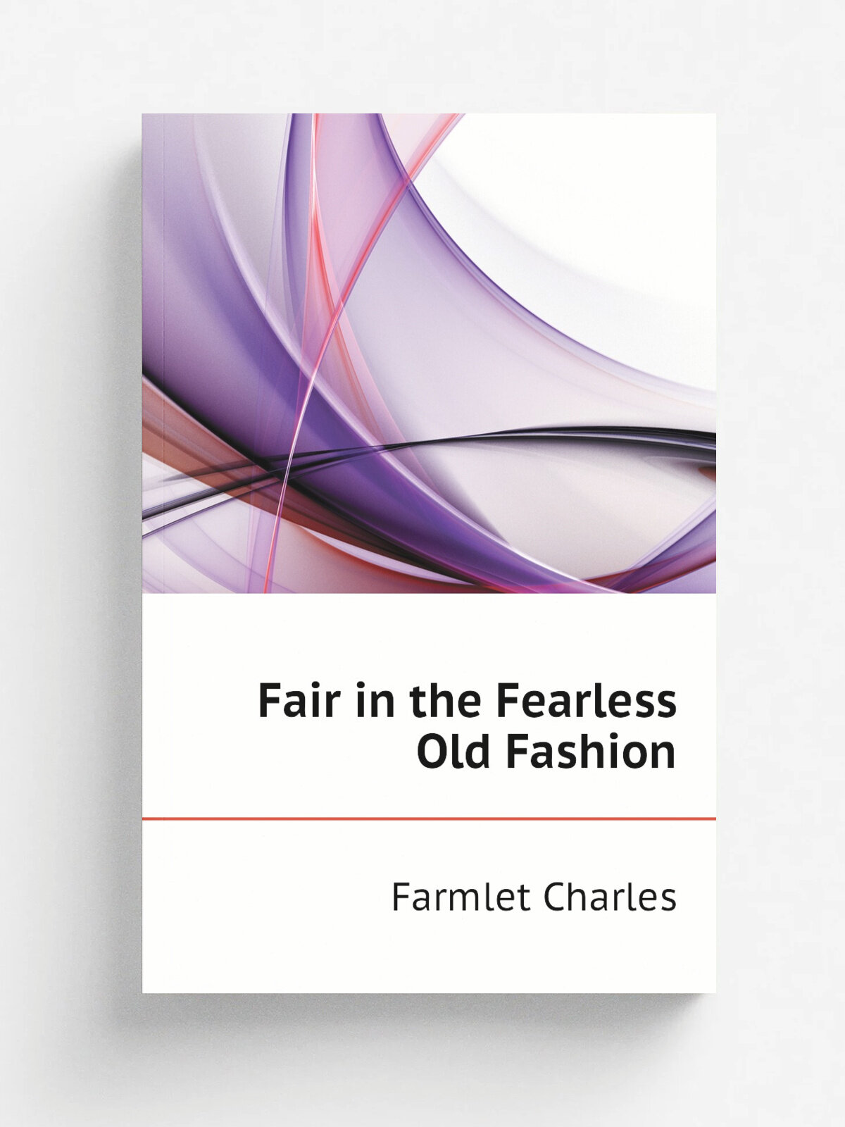 Fair in the Fearless Old Fashion | Farmlet Charles | Репринт