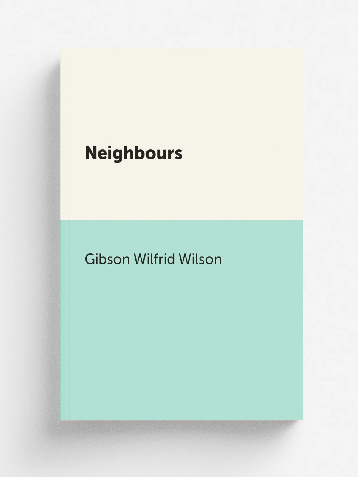 Neighbours | Gibson Wilfrid Wilson | Репринт