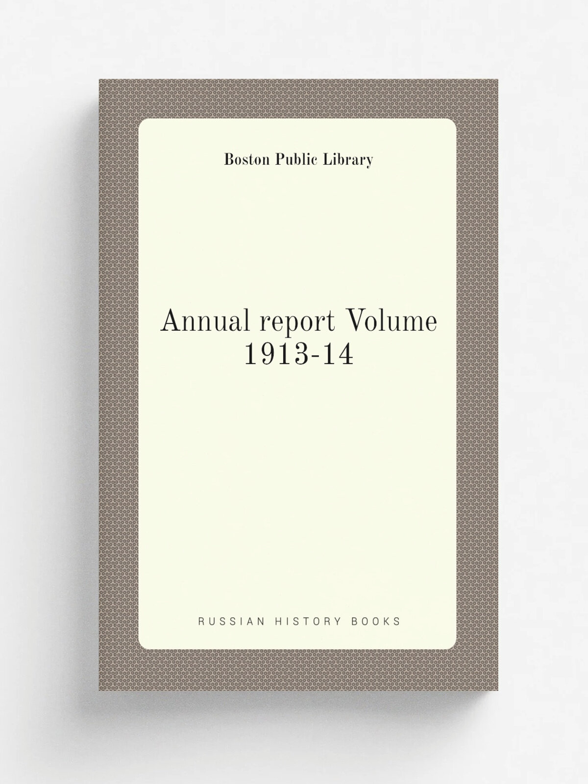 Annual report Volume 1913-14