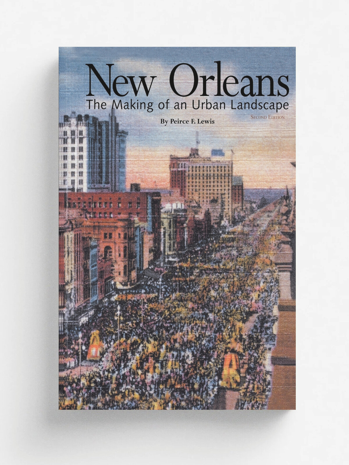 New Orleans. The Making of an Urban Landscape