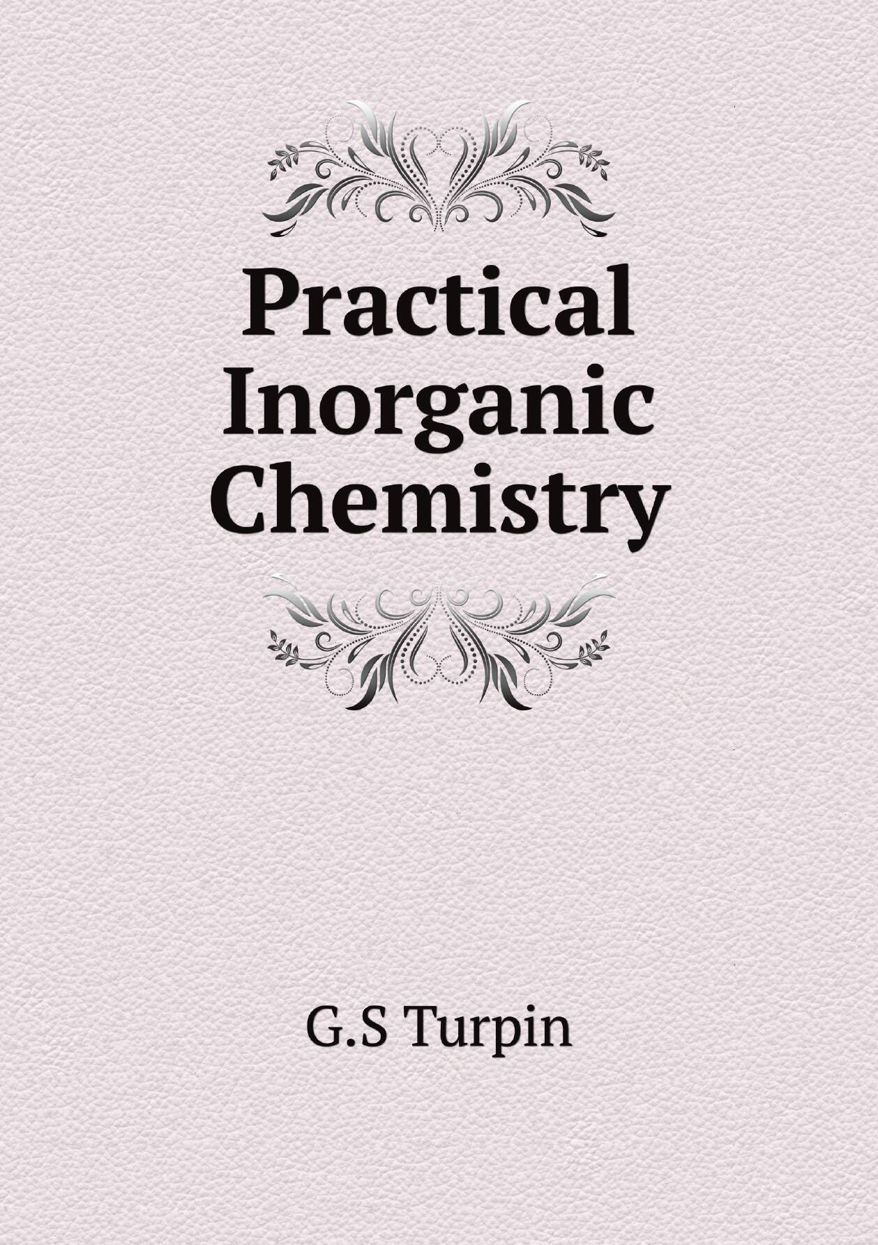 Practical Inorganic Chemistry — фото 1