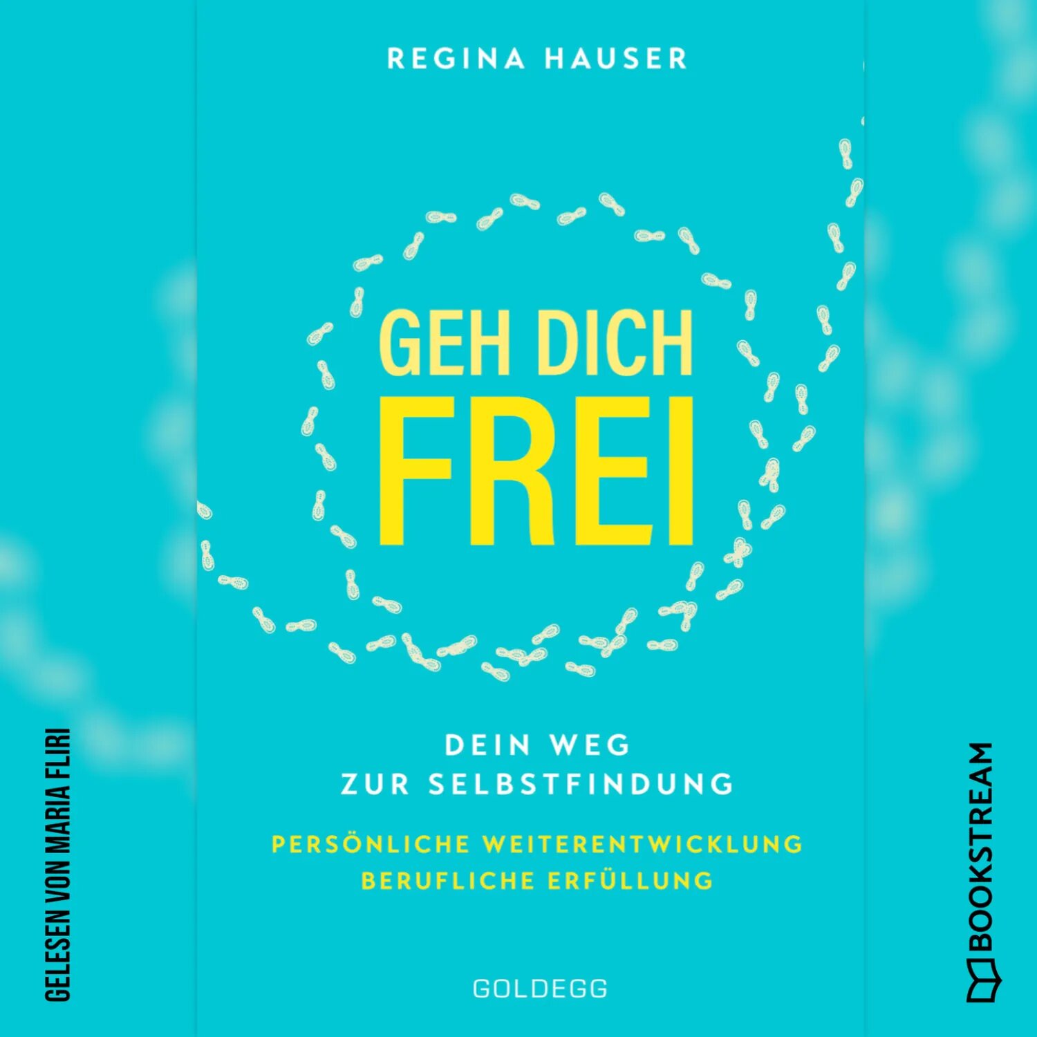 Geh dich frei - Dein Weg zu Selbstfindung. Persönliche Weiterentwicklung. Berufliche Erfüllung. (Ungekürzt) [Аудиокнига]