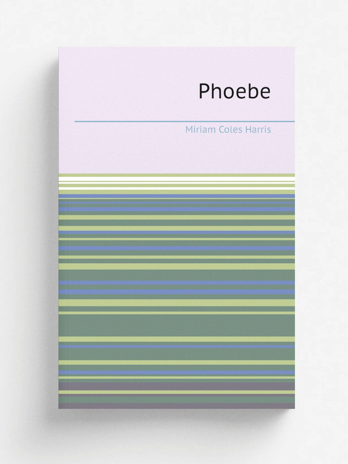 Phoebe | Miriam Coles Harris | 1884 | Houghton, Mifflin | Репринт