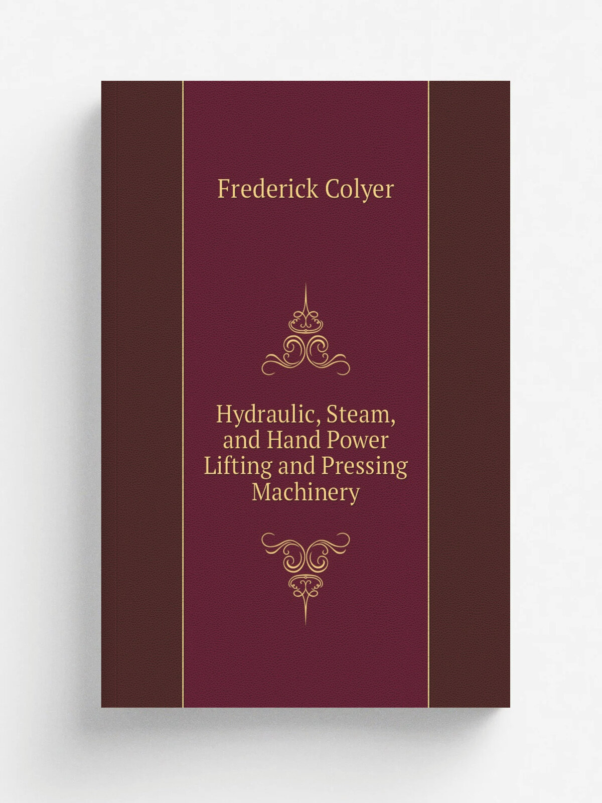 Hydraulic, Steam, and Hand Power Lifting and Pressing Machinery