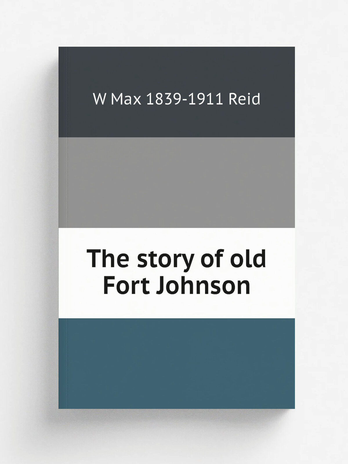 The story of old Fort Johnson