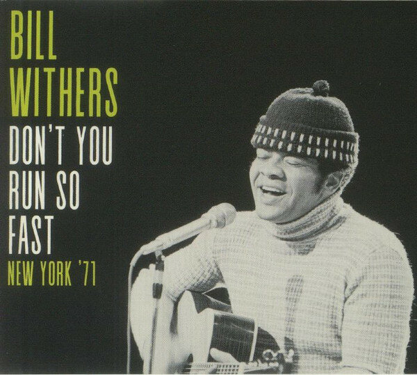 Музыка CD Bill Withers - Don't You Run So Fast (New York '71)