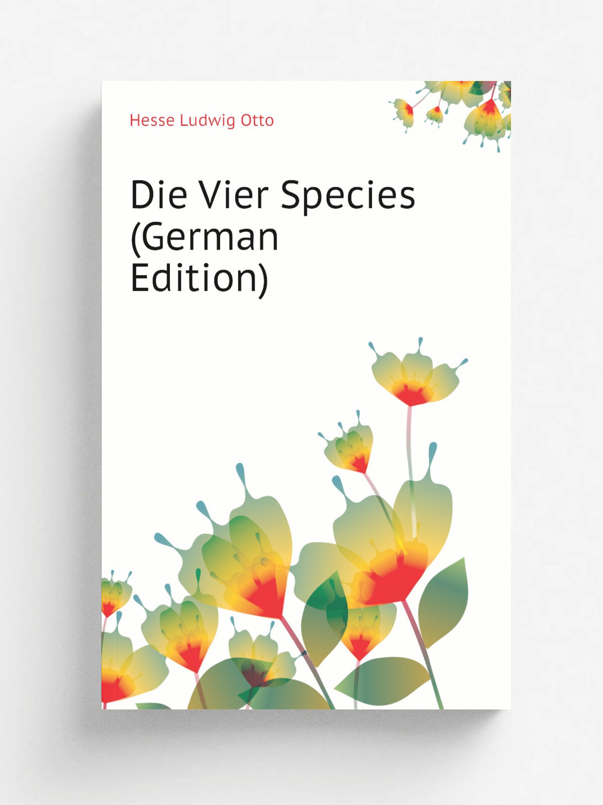 Die Vier Species (German Edition) | Hesse Ludwig Otto | Репринт