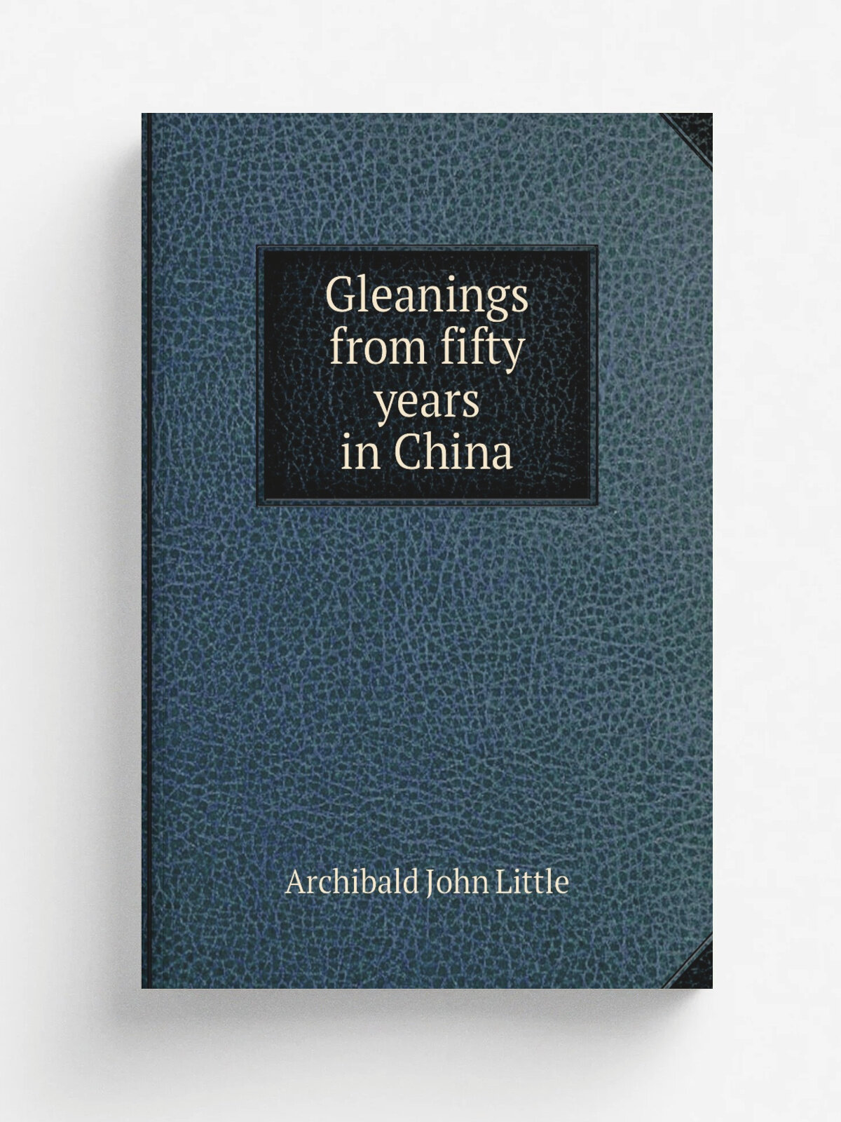 Gleanings from fifty years in China