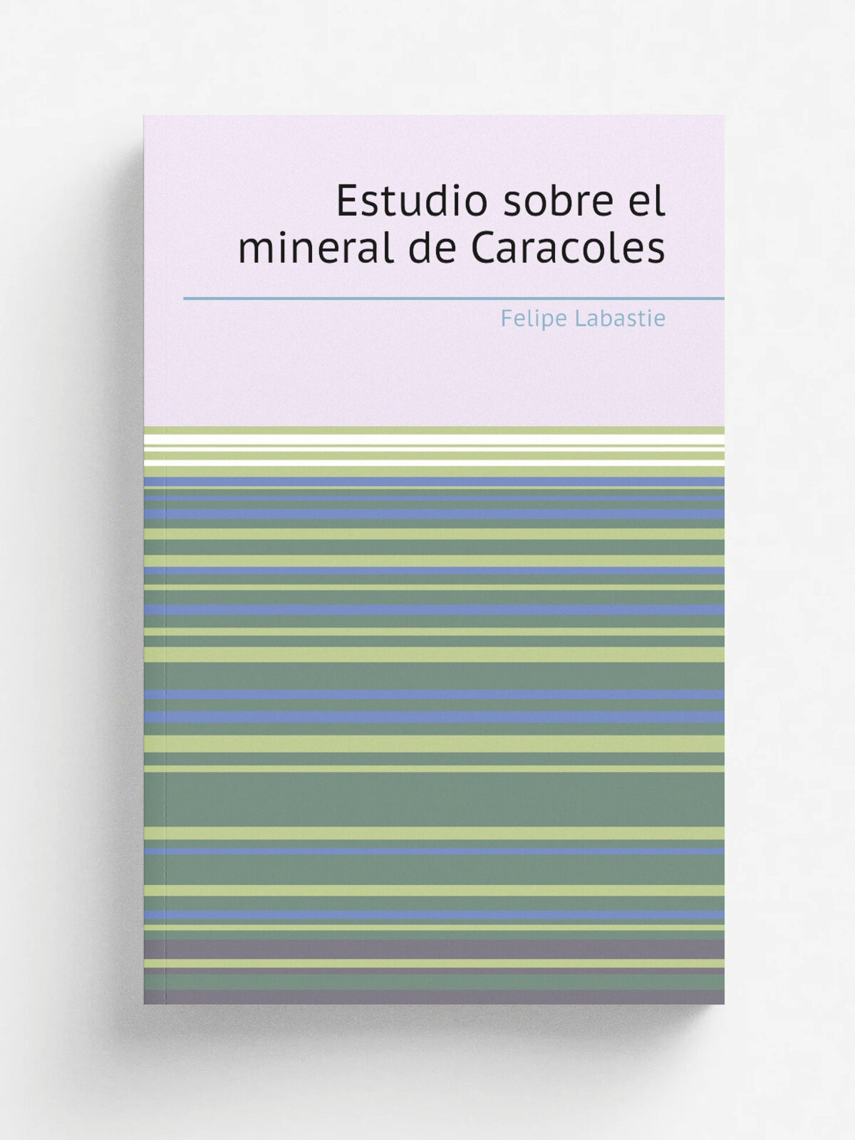 Estudio sobre el mineral de Caracoles | Felipe Labastie | 1901 | Impr. Barcelona | Репринт