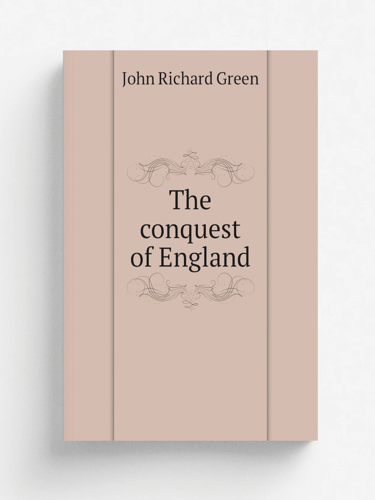 The conquest of England | John Richard Green | 1884 | New York, Harper | Репринт